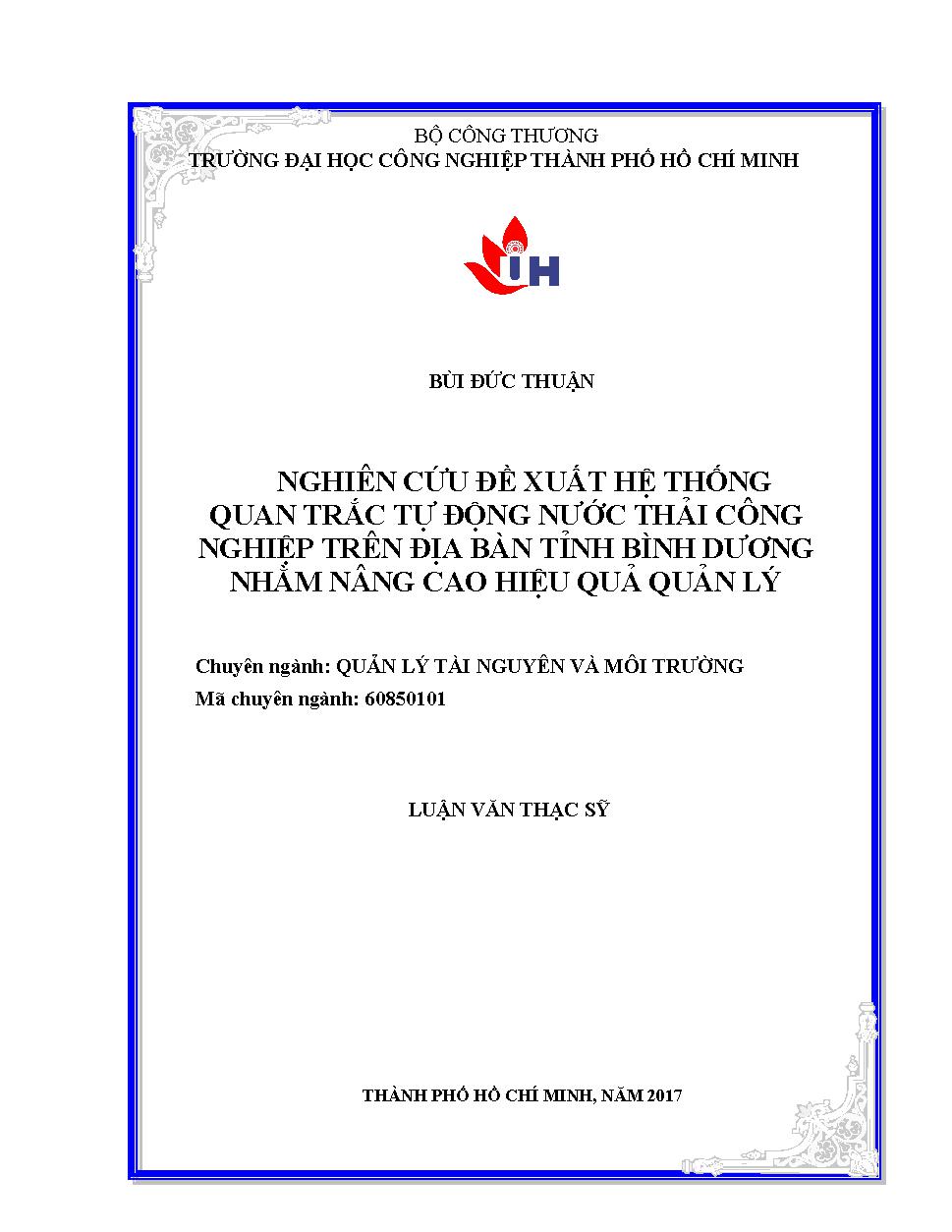 Nghiên cứu đề xuất hệ thống quan trắc tự động nước thải công nghiệp trên địa bàn tỉnh Bình Dương nhằm nâng cao hiệu quả quản lý: Luận văn Thạc sĩ - Chuyên ngành: Quản lý Tài nguyên và Môi trường