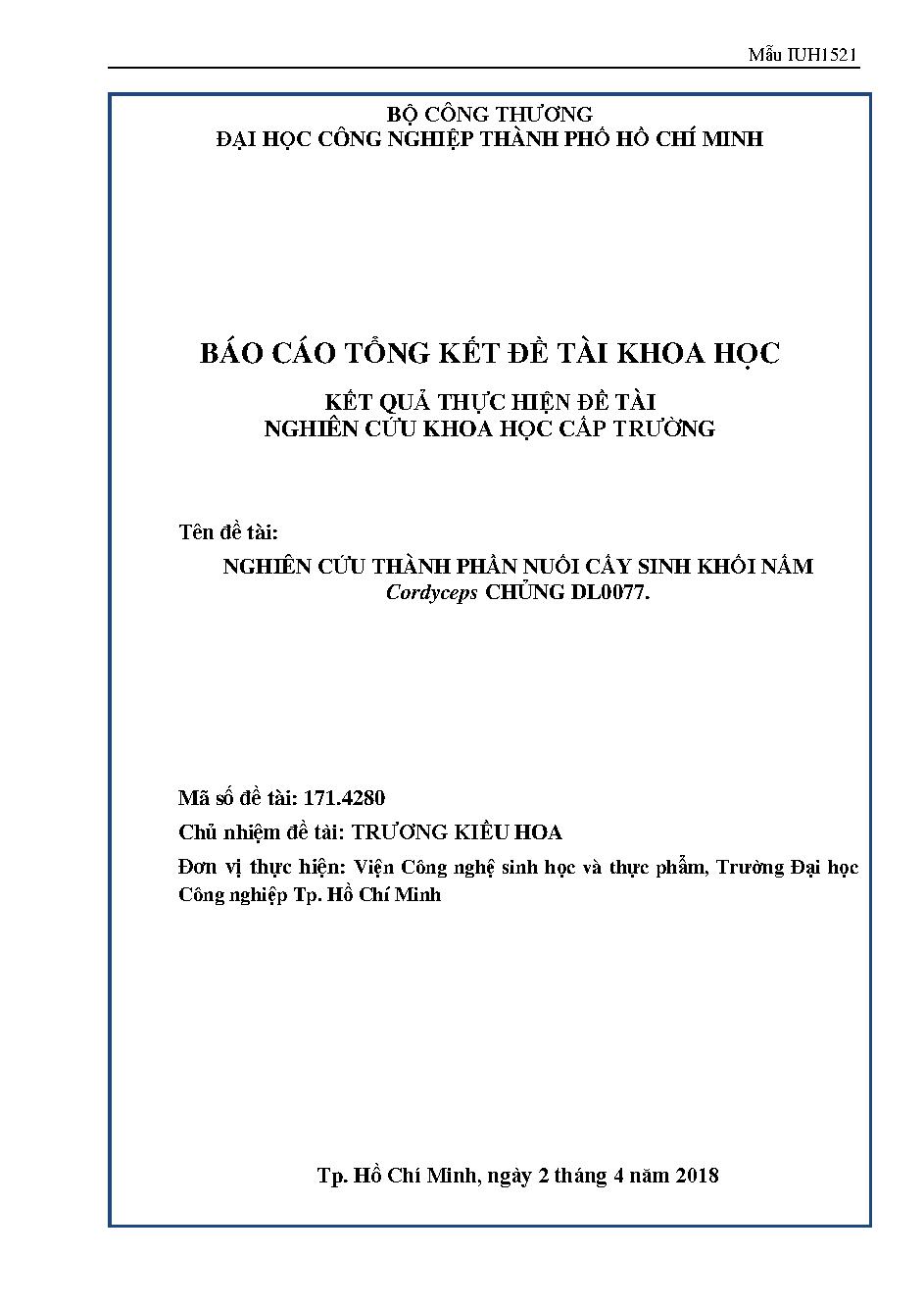 Nghiên cứu thành phần nuôi cấy sinh khối nấm Cordyceps chủng DI0077: Báo cáo tổng kết đề tài nghiên cứu khoa học cấp Trường