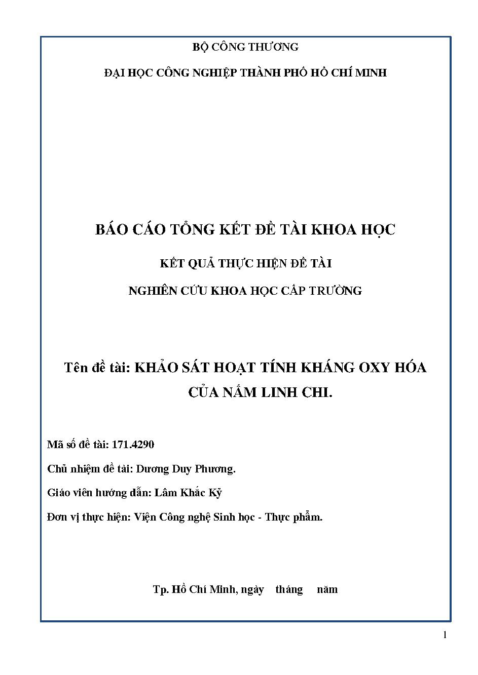 Khảo sát hoạt tính kháng oxy hóa của nấm linh chi: Báo cáo tổng kết đề tài nghiên cứu khoa học cấp Trường