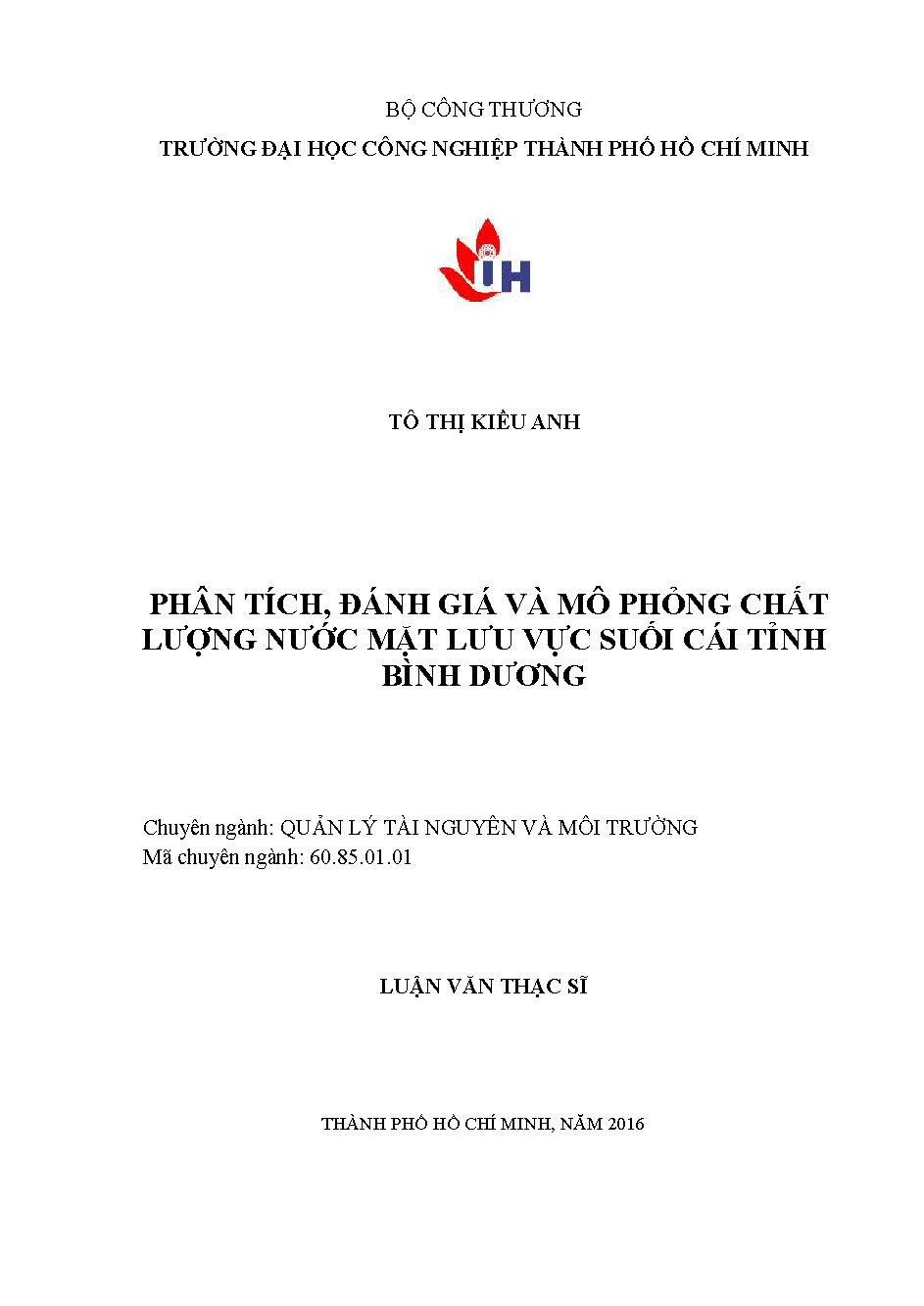 Phân tích, đánh giá và mô phỏng chất lượng nước mặt lưu vực suối Cái tỉnh Bình Dương: Luận văn Thạc sĩ - Chuyên ngành: Quản lý Tài nguyên và Môi trường