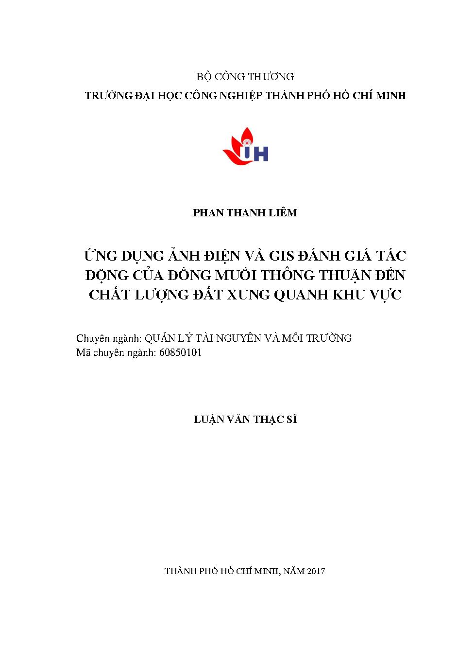 Ứng dụng ảnh điện và GIS đánh giá tác động của đồng muối thông thuận đến chất lượng đất xung quanh khu vực: Luận văn Thạc sĩ - Chuyên ngành: Quản lý Tài nguyên và Môi trường