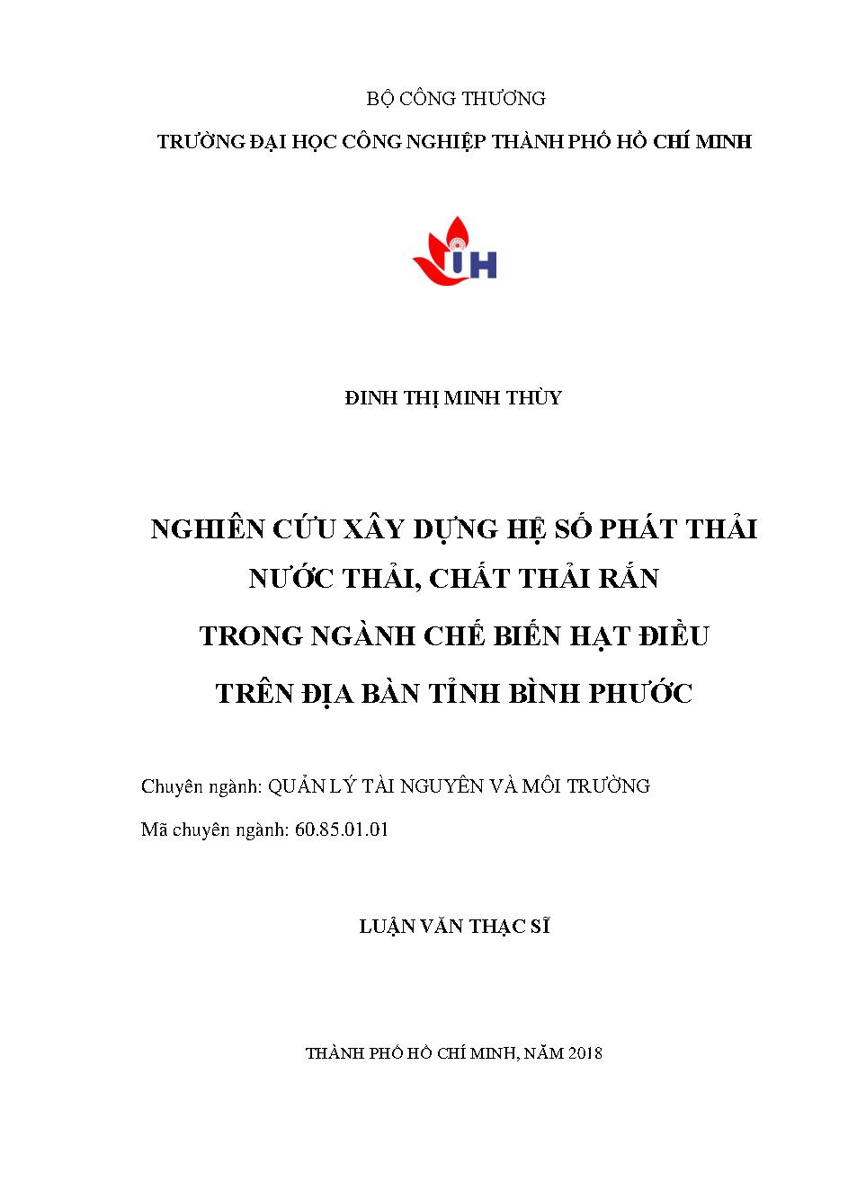 Nghiên cứu, xây dựng hệ số phát thải nước thải và chất thải rắn trong ngành chế biến hạt điều trên địa bàn tỉnh Bình Phước: Luận văn Thạc sĩ - Chuyên ngành: Quản lý Tài nguyên và Môi trường