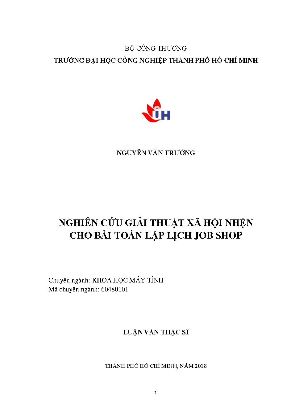 Nghiên cứu giải thuật xã hội nhện cho bài toán lập lịch job shop: Luận văn Thạc sĩ - Chuyên ngành: Khoa học Máy tính