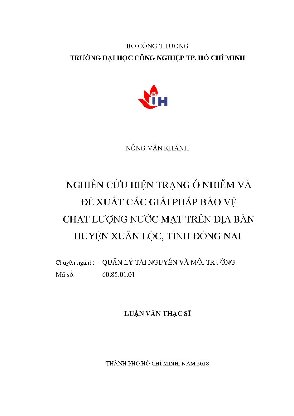 Nghiên cứu hiện trạng ô nhiễm và đề xuất các giải pháp bảo vệ chất lượng nước mặt trên địa bàn huyện Xuân Lộc, tỉnh Đồng Nai: Luận văn Thạc sĩ - Chuyên ngành: Quản lý Tài nguyên và Môi trường