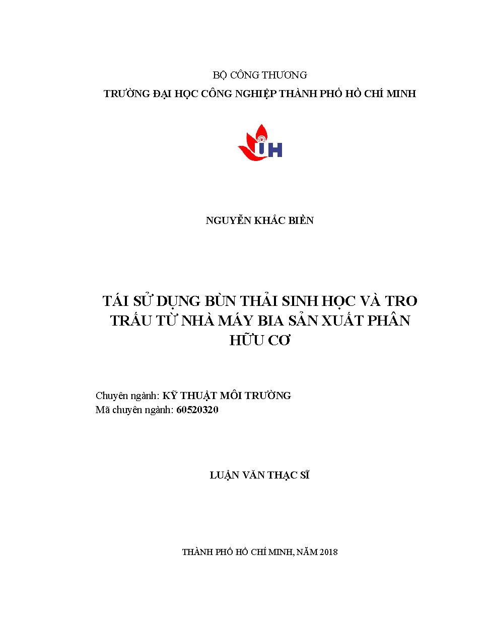 Tái sử dụng bùn thải sinh học và tro trấu từ nhà máy bia sản xuất phân hữu cơ: Luận văn Thạc sĩ - Chuyên ngành: Kỹ thuật Môi trường