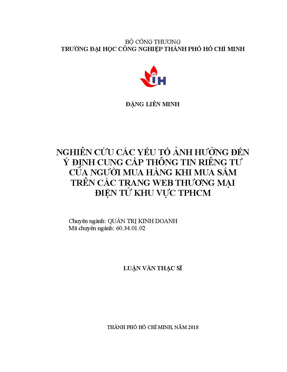 Nghiên cứu các yếu tố ảnh hưởng đến ý định cung cấp thông tin riêng tư của người mua hàng khi mua sắm trên các trang web thương mại điện tử khu vực TP. HCM: Luận văn Thạc sĩ - Chuyên ngành: Quản trị Kinh doanh