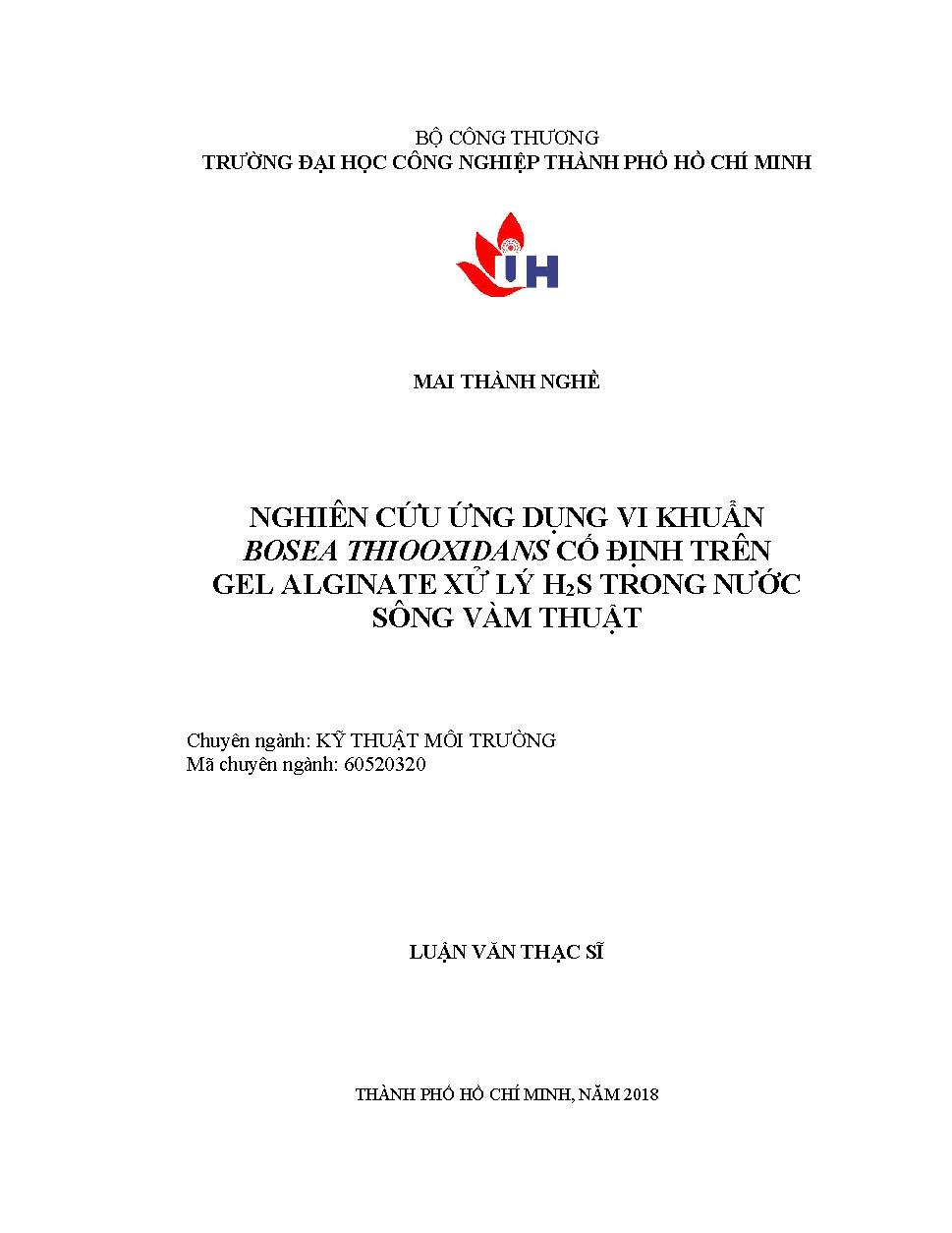 Nghiên cứu ứng dụng vi khuẩn Bosea thiooxidans cố định trên Gel Alginnate xử lý H2S trong nước sông Vàm Thuật: Luận văn Thạc sĩ - Chuyên ngành: Kỹ thuật Môi trường