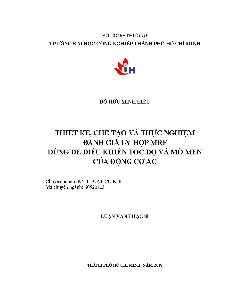 Thiết kế, chế tạo và thực nghiệm đánh giá ly hợp MRF dùng để điều khiển tốc độ và mô men của động cơ AC: Luận văn Thạc sĩ - Chuyên ngành: Kỹ thuật Cơ khí