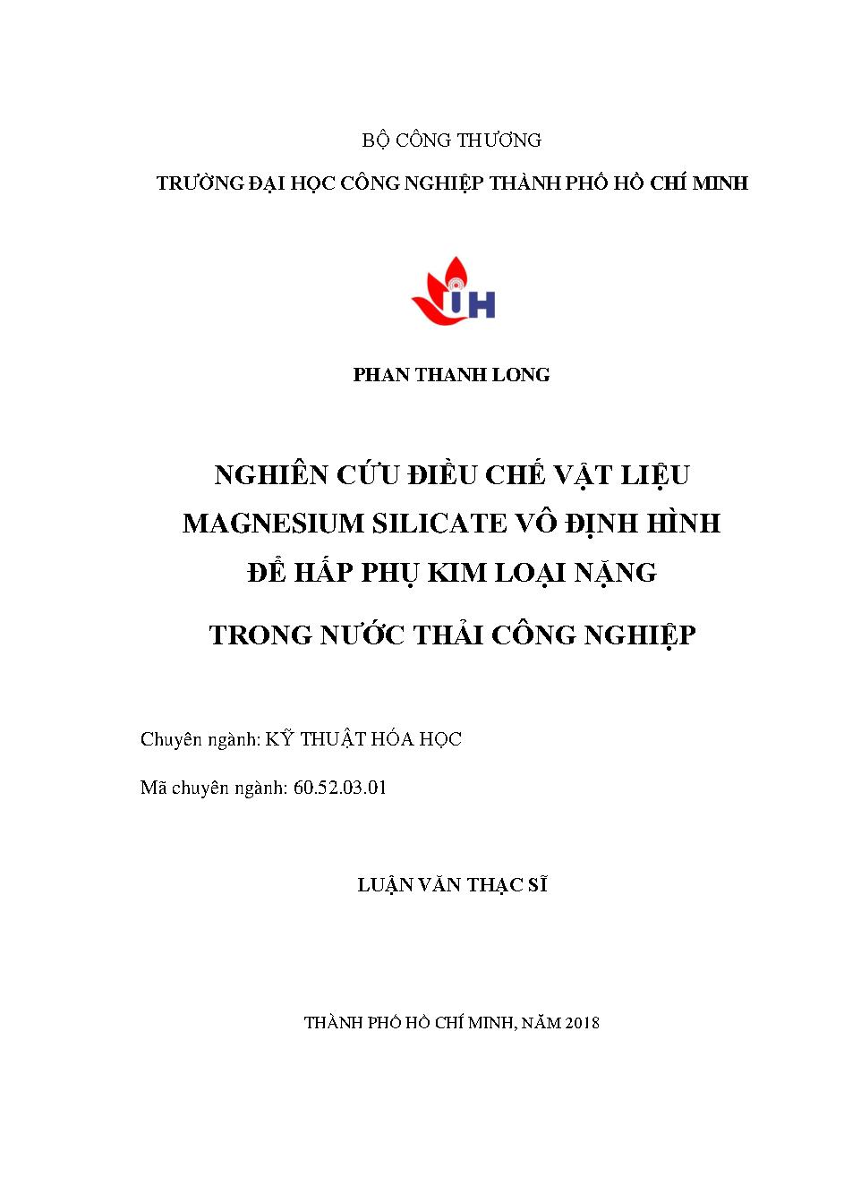 Nghiên cứu điều chế vật liệu Magnesium Silicate vô định hình để hấp phụ kim loại nặng trong nước thải công nghiệp: Luận văn Thạc sĩ - Chuyên ngành: Kỹ thuật Hóa học