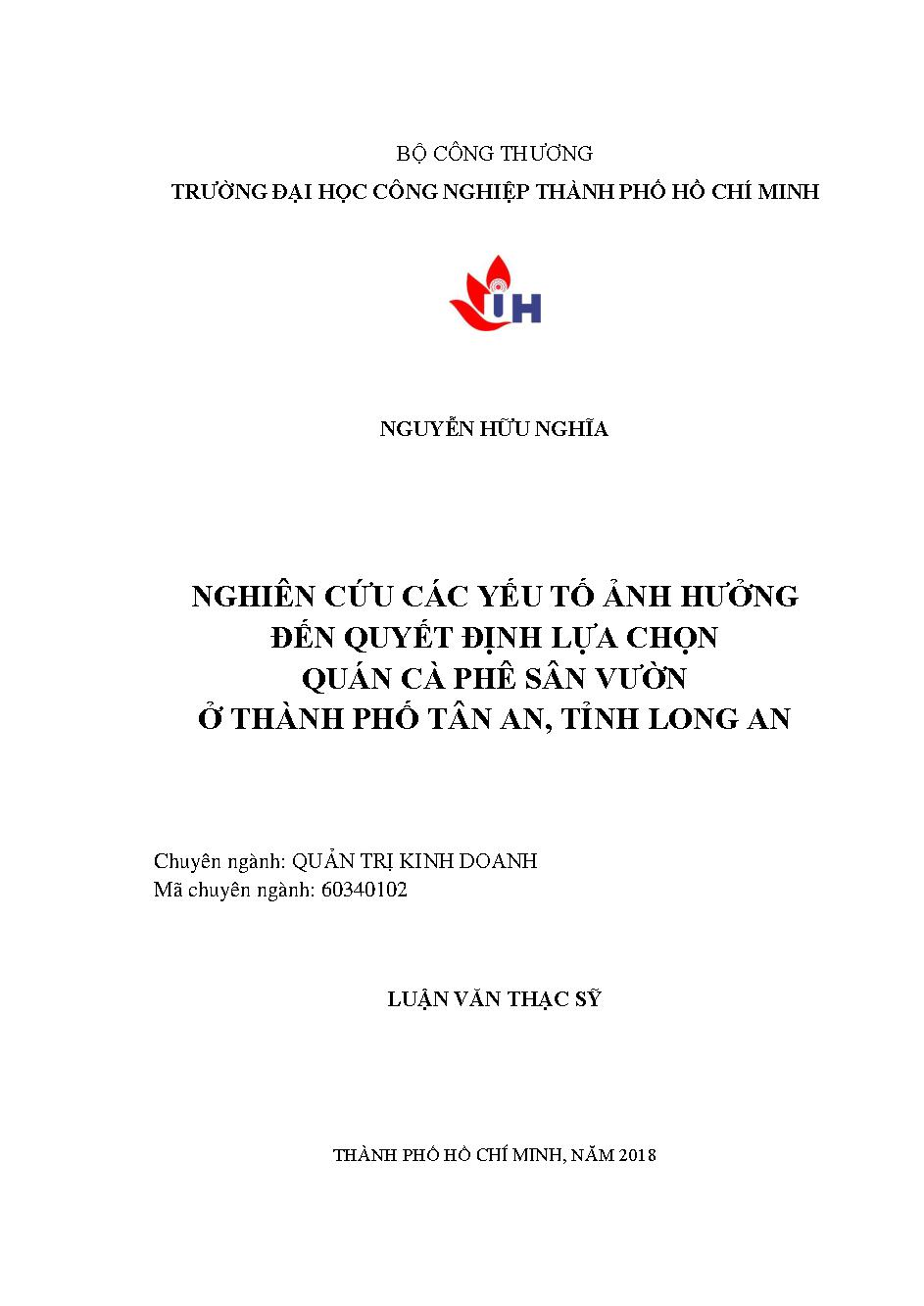 Nghiên cứu các yếu tố ảnh hưởng đến quyết định lựa chọn quán cà phê sân vườn ở Thành phố Tân An, tỉnh Long An: Luận văn Thạc sĩ - Chuyên ngành: Quản trị Kinh doanh