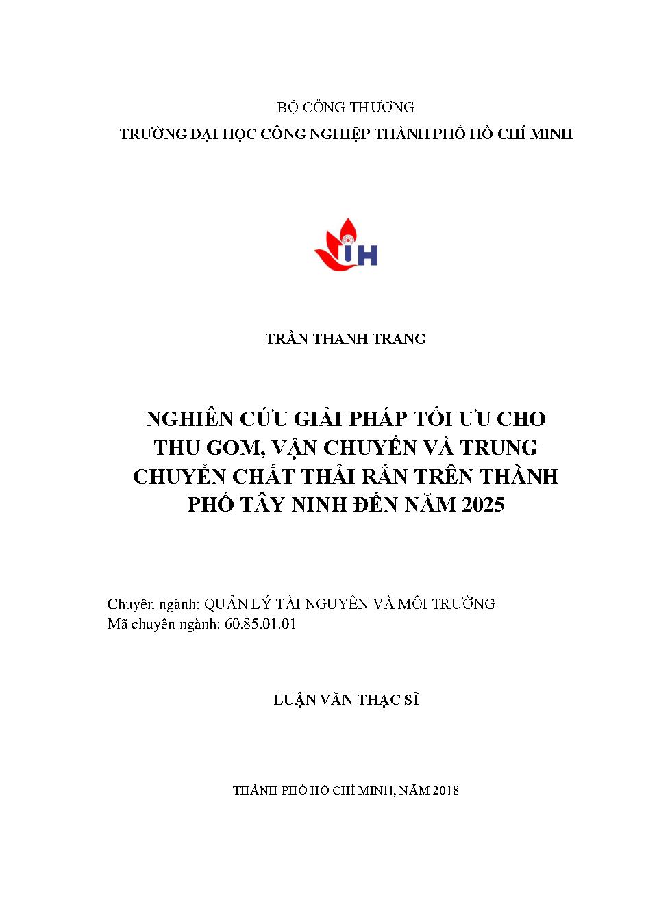 Nghiên cứu giải pháp tối ưu cho thu gom, vận chuyển và trung chuyển chất thải rắn trên Thành phố Tây Ninh đến năm 2025: Luận văn Thạc sĩ - Chuyên ngành: Quản lý Tài nguyên và Môi trường