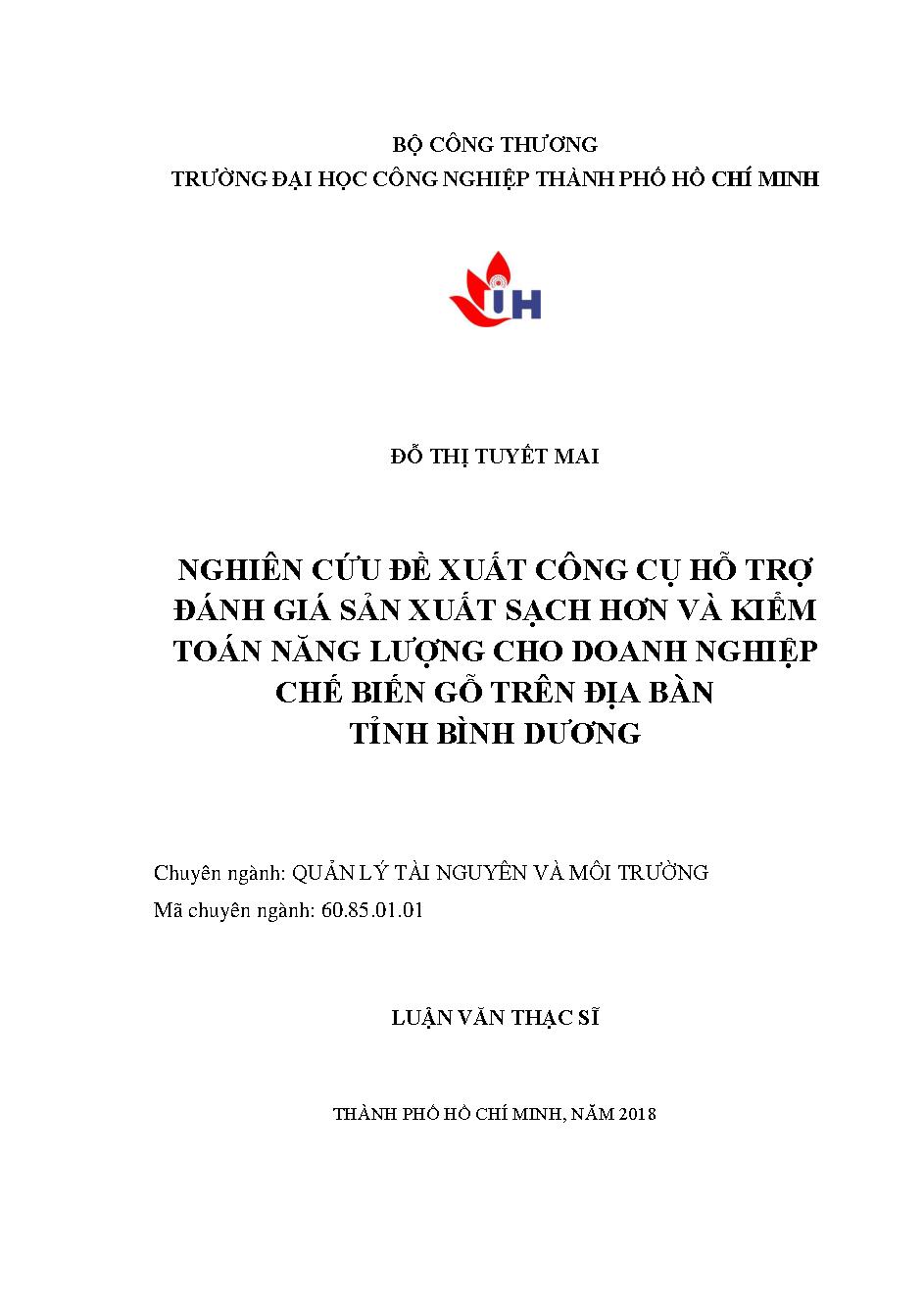 Nghiên cứu đề xuất công cụ hỗ trợ đánh giá sản xuất sạch hơn và kiểm toán năng lượng cho doanh nghiệp chế biến gỗ trên địa bàn tỉnh Bình Dương: Luận văn Thạc sĩ - Chuyên ngành: Quản lý Tài nguyên và Môi trường