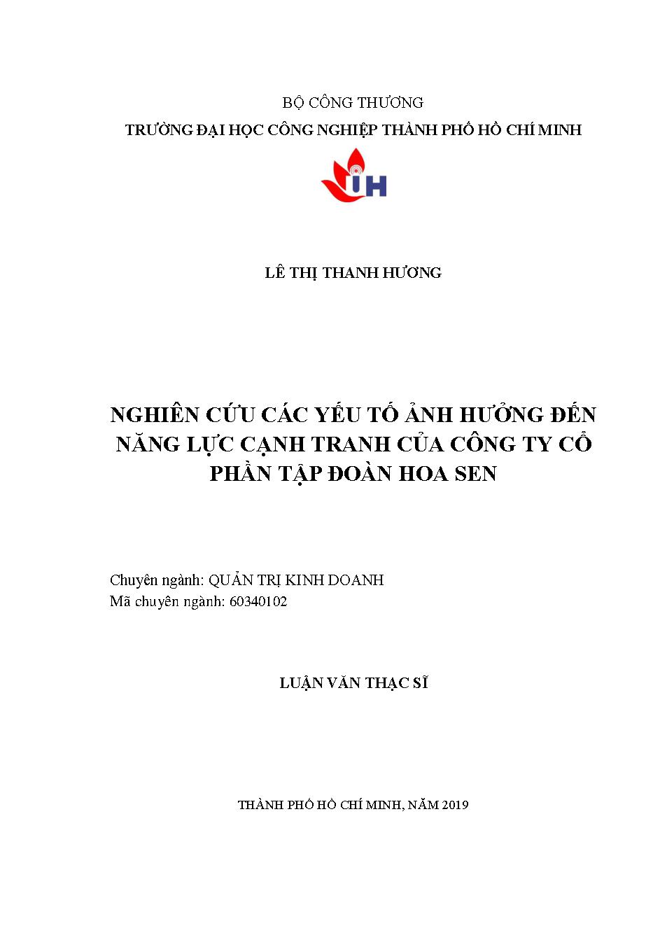 Nghiên cứu các yếu tố ảnh hưởng đến năng lực cạnh tranh của Công ty Cổ phần Tập đoàn Hoa Sen: Luận văn Thạc sĩ - Chuyên ngành: Quản trị Kinh doanh