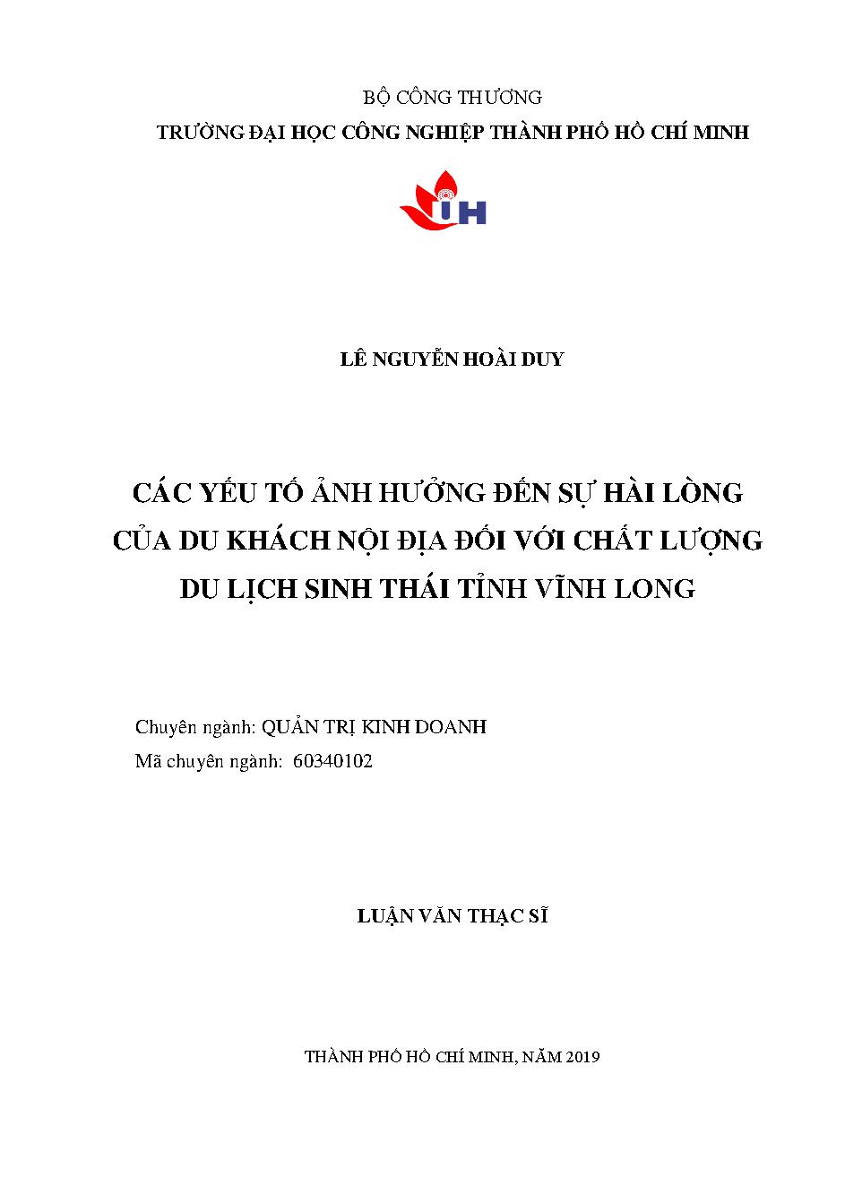 Các yếu tố ảnh hưởng đến sự hài lòng của du khách nội địa đối với chất lượng du lịch sinh thái tỉnh Vĩnh Long: Luận văn Thạc sĩ - Chuyên ngành: Quản trị Kinh doanh