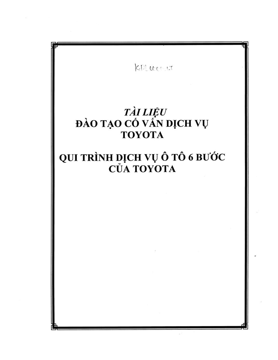 Tài liệu đào tạo cố vấn dịch vụ Toyota :Qui trình dịch vụ ô tô 6 bước của toyota