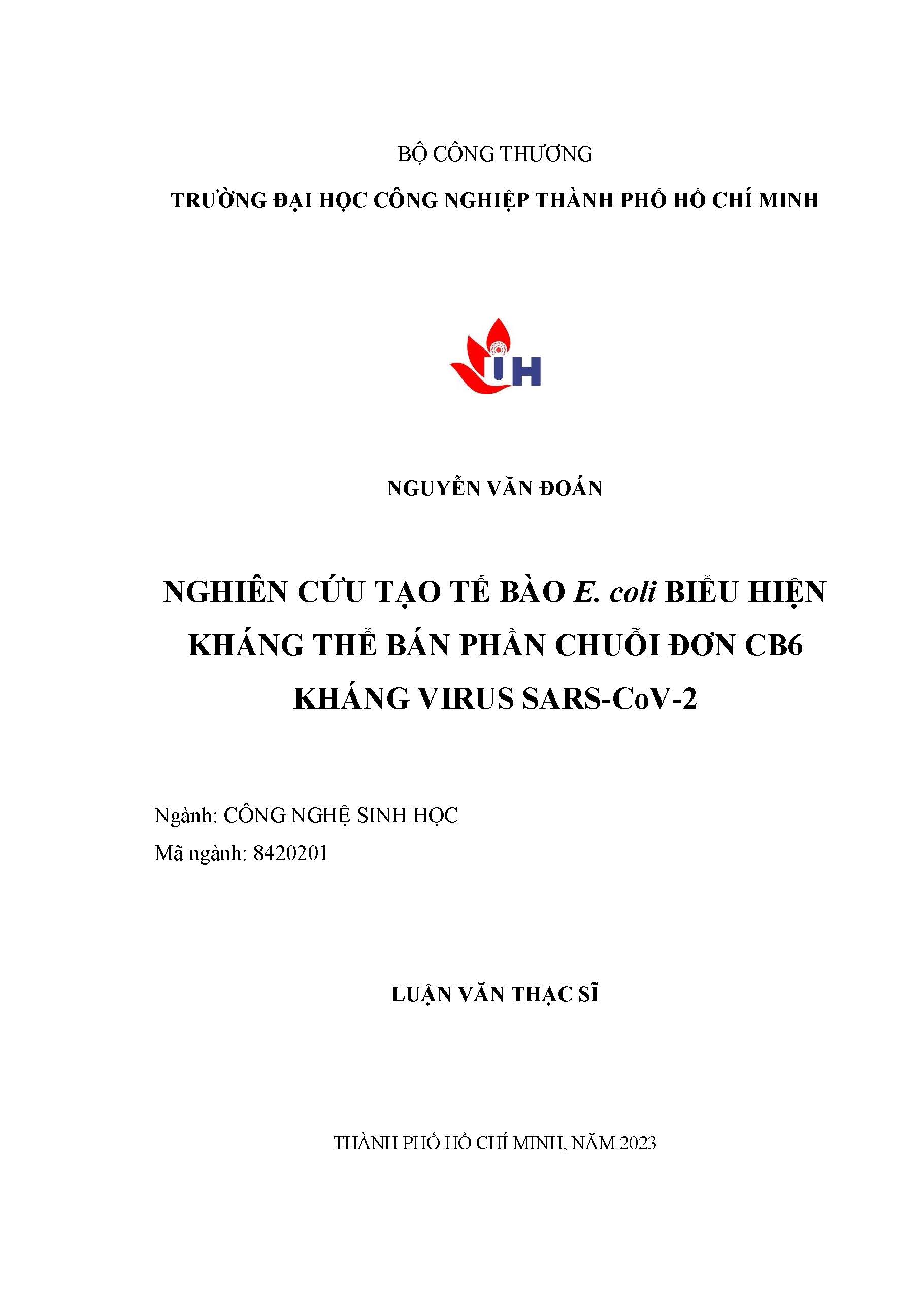 Nghiên cứu tạo tế bào E.coli biểu hiện kháng thể bán phần chuỗi đơn CB6 kháng virus Sars-CoV-2: Luận văn thạc sĩ - Chuyên ngành: Công nghệ Sinh học