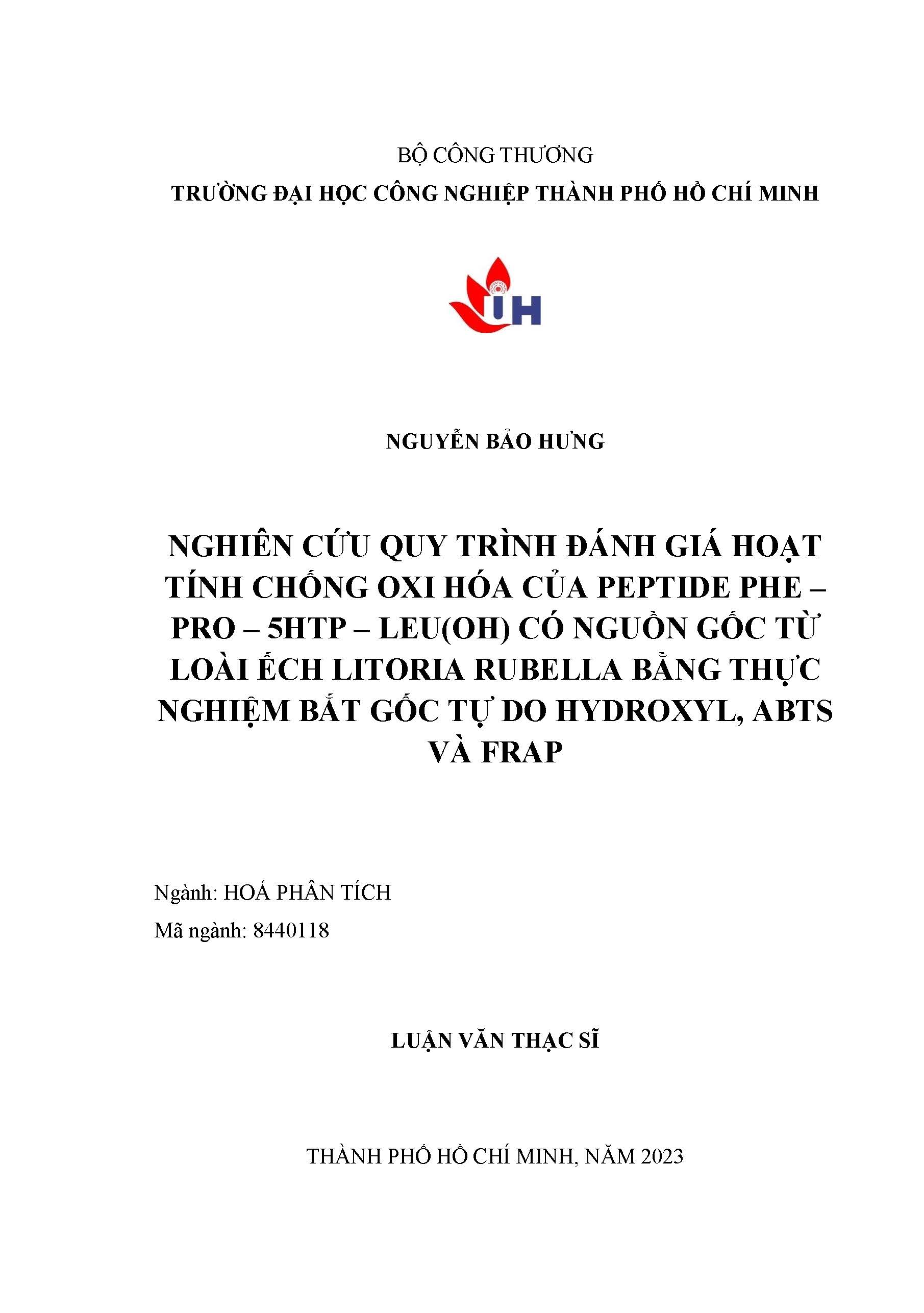 Nghiên cứu quy trình đánh giá hoạt tính chống oxi hóa của peptide PHE-PRO-5THP-LEU(OH) có nguồn gốc từ loài ếch litoria rubella bằng thực nghiệm bắt gốc tự do hydroxyl, Abts và frap: Luận văn thạc sĩ - Chuyên ngành: Hóa phân tích