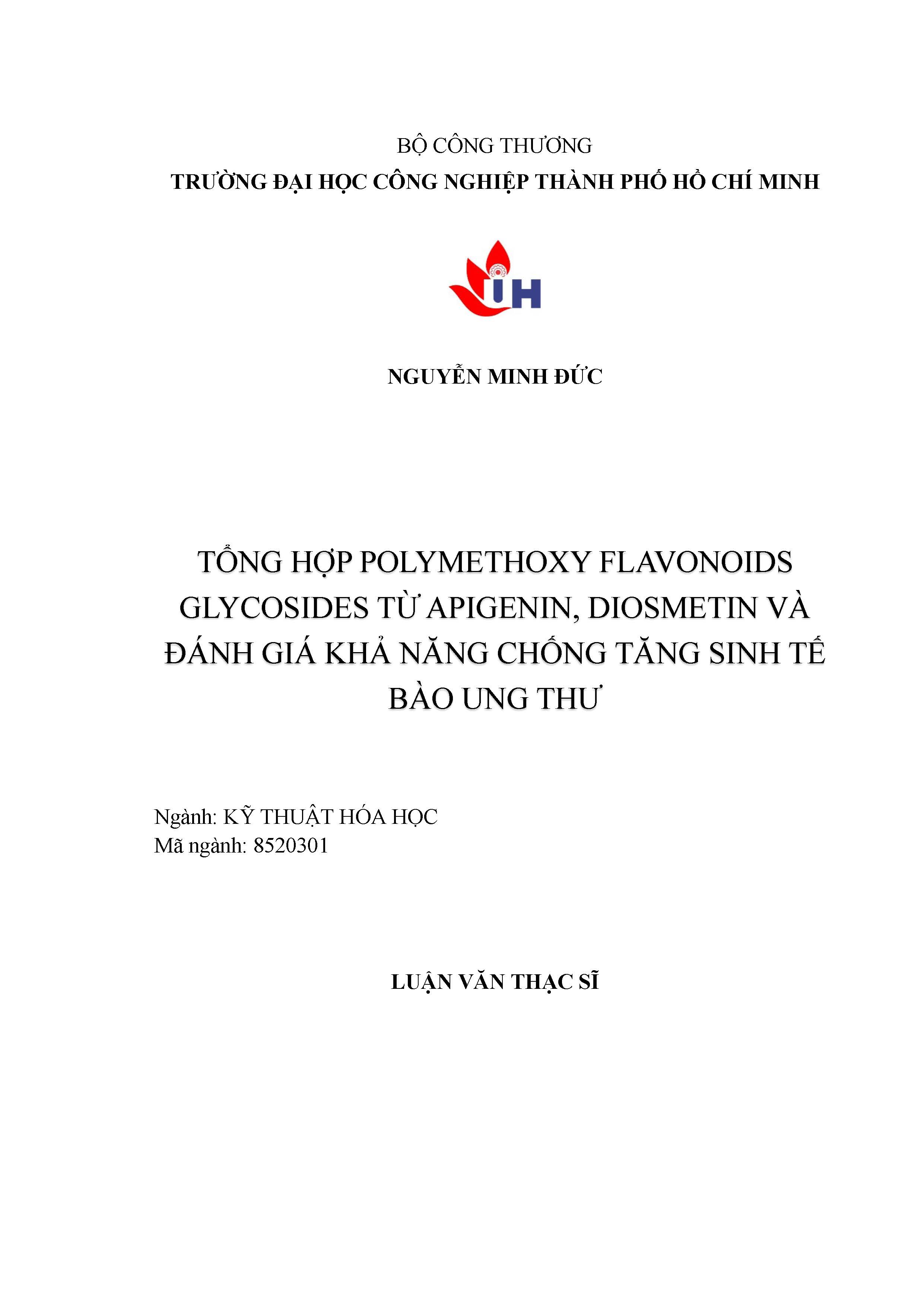 Tổng hợp polymethoxy flavonoids glycosides từ apigenin, diosmetin và đánh giá khả năng chống tăng sinh tế bào ung thư: Luận văn thạc sĩ - Chuyên ngành: Kỹ thuật Hóa học