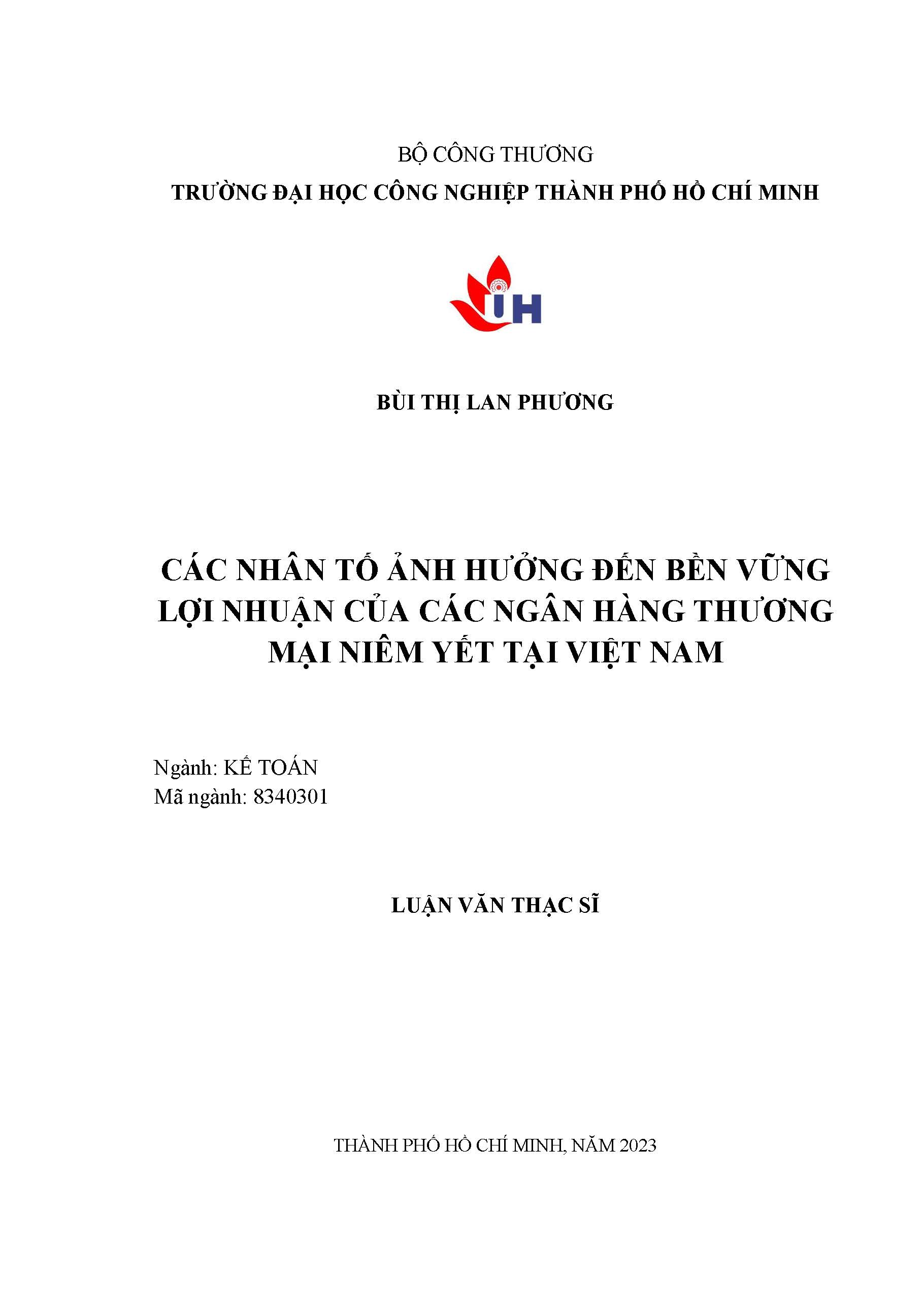 Các nhân tố ảnh hưởng đến bền vững lợi nhuận của các ngân hàng thương mại niêm yết tại Việt Nam: Luận văn thạc sĩ - Chuyên ngành: Kế toán