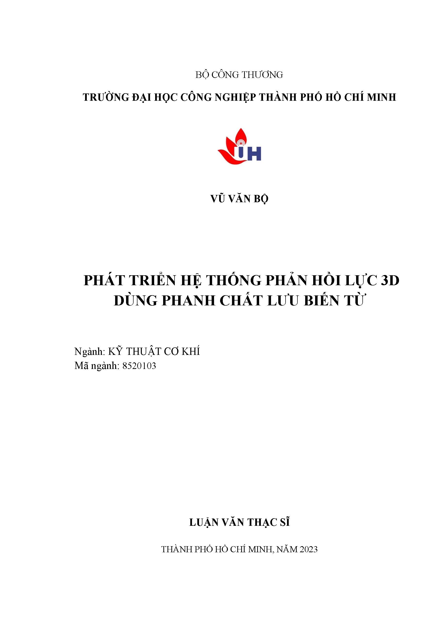 Phát triển hệ thống phản hồi lực 3D dùng phanh chất lưu biến từ: Luận văn thạc sĩ - Chuyên ngành: Kỹ thuật Cơ khí