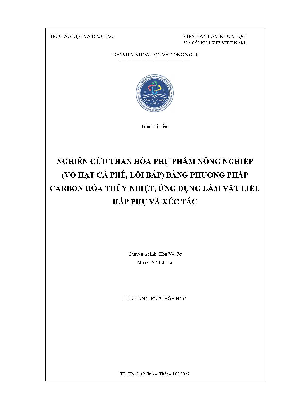 Nghiên cứu than hoa phụ phẩm nông nghiệp (vỏ hạt cà phê, lõi bắp) bằng phương pháp carbon hóa thủy nhiệt, ứng dụng làm vật liệu hấp thụ và xúc tác: Luận án Tiến sĩ - Chuyên ngành: Hóa vô cơ