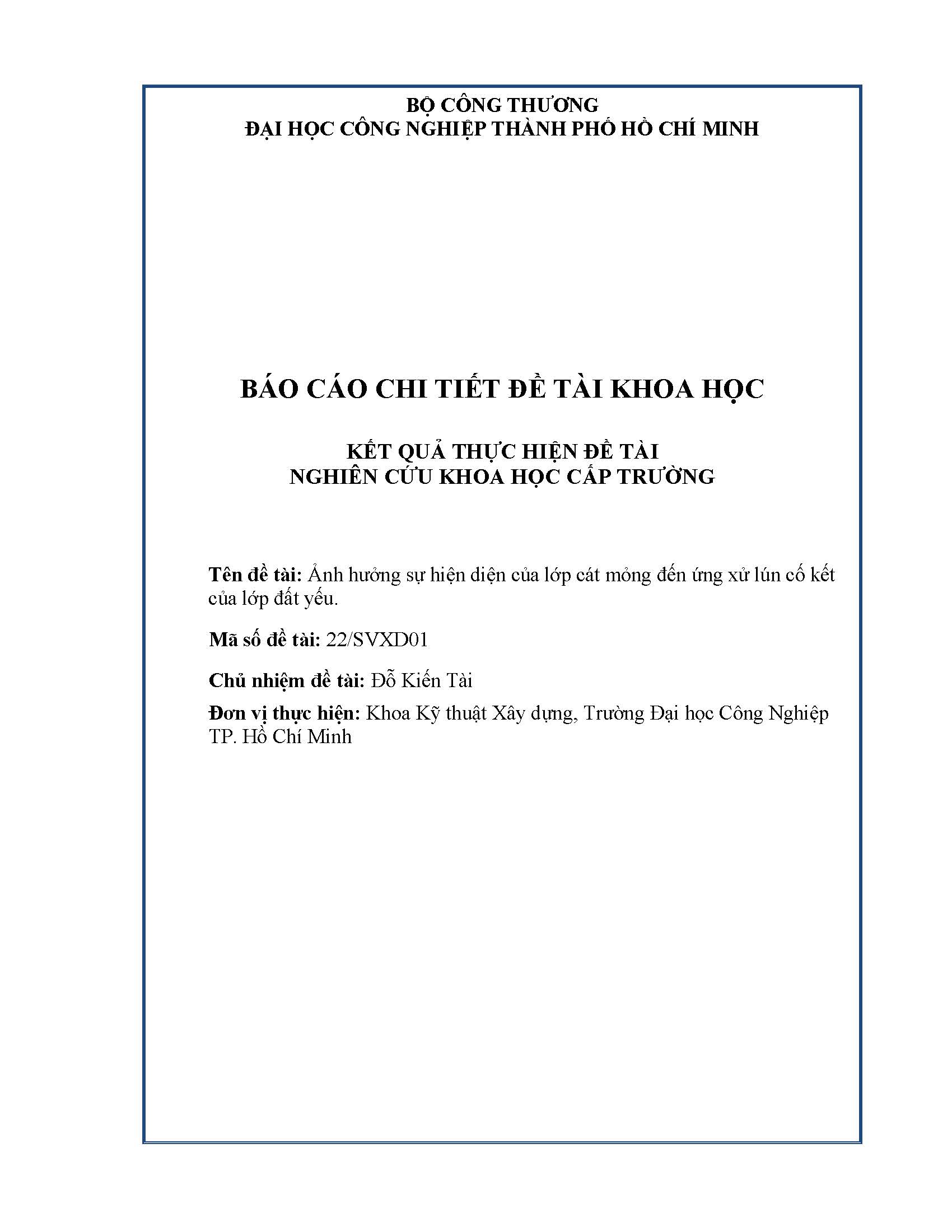 Ảnh hưởng sự hiện diện của lớp cát mỏng đến ứng xử lún cố kết của lớp đất yếu: Báo cáo tổng kết đề tài nghiên cứu khoa học cấp Trường