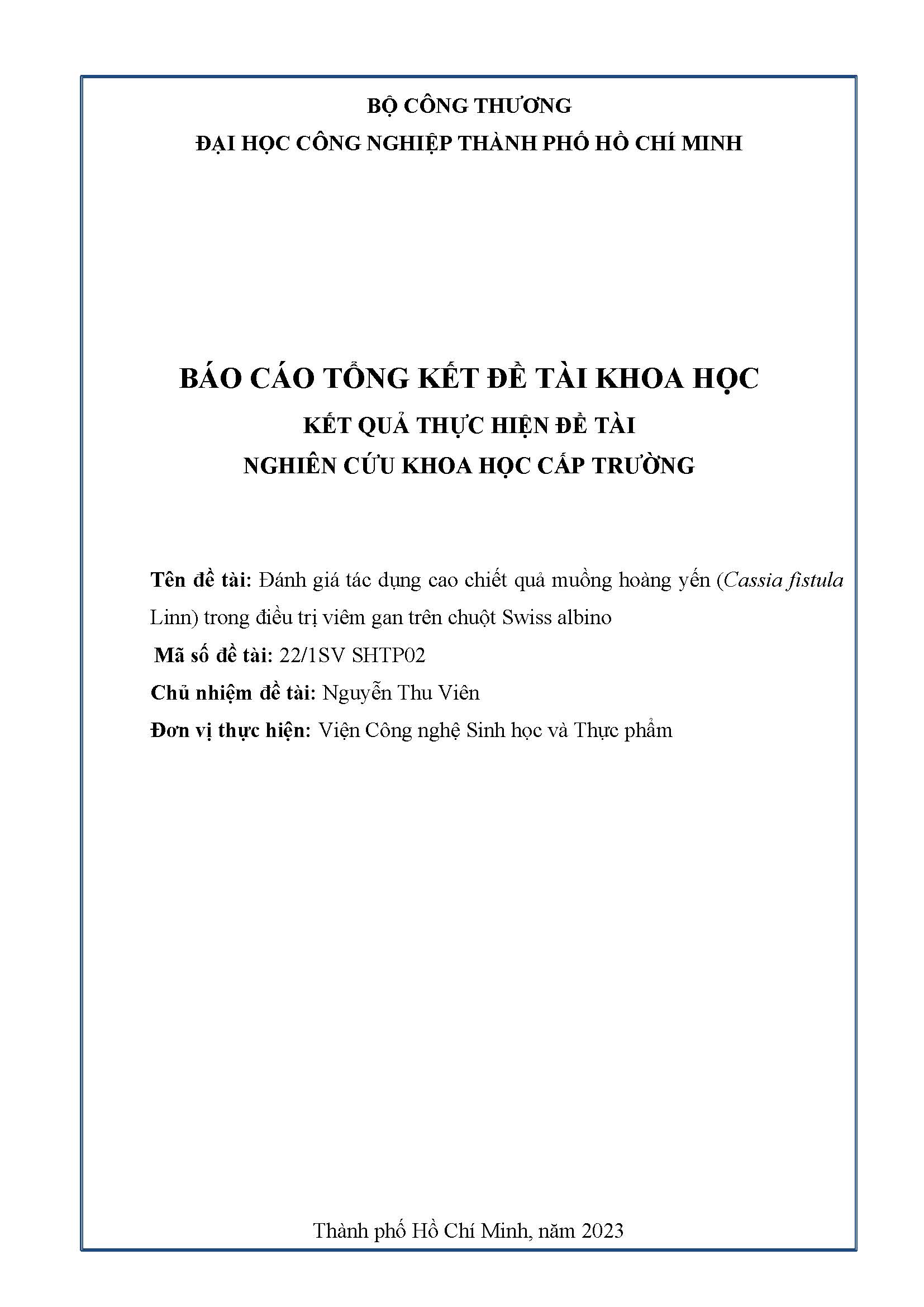 Đánh giá tác dụng cao chiết quả muồng hoàng yến (Cassia fistula Linn) trong điều trị viêm gan trên chuột Swiss albino: Báo cáo tổng kết đề tài nghiên cứu khoa học cấp Trường