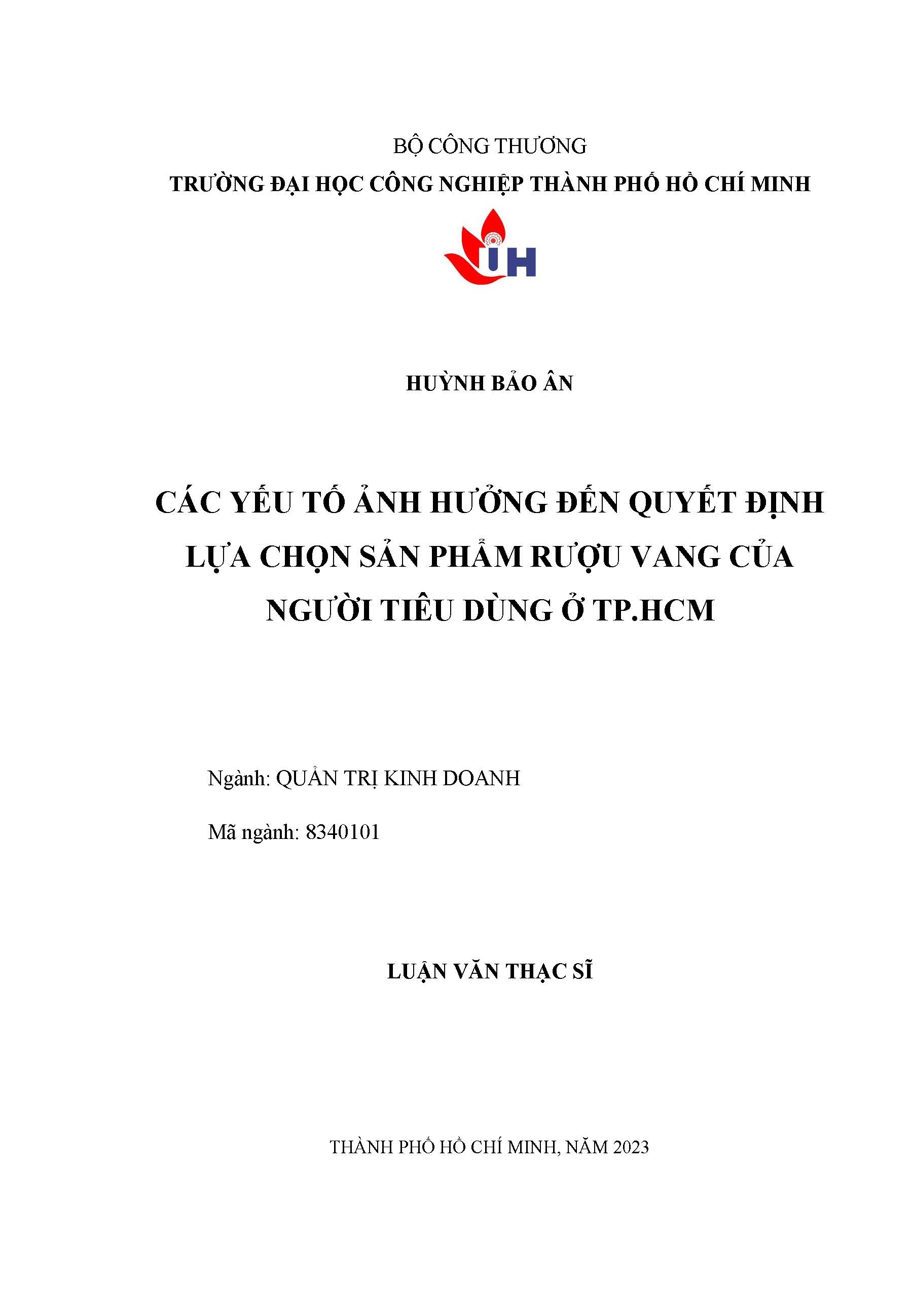 Các yếu tố ảnh hưởng đến quyết định lựa chọn sản phẩm rượu vang của người tiêu dùng ở TP. Hồ Chí Minh: Luận văn thạc sĩ - Chuyên ngành: Quản trị Kinh doanh