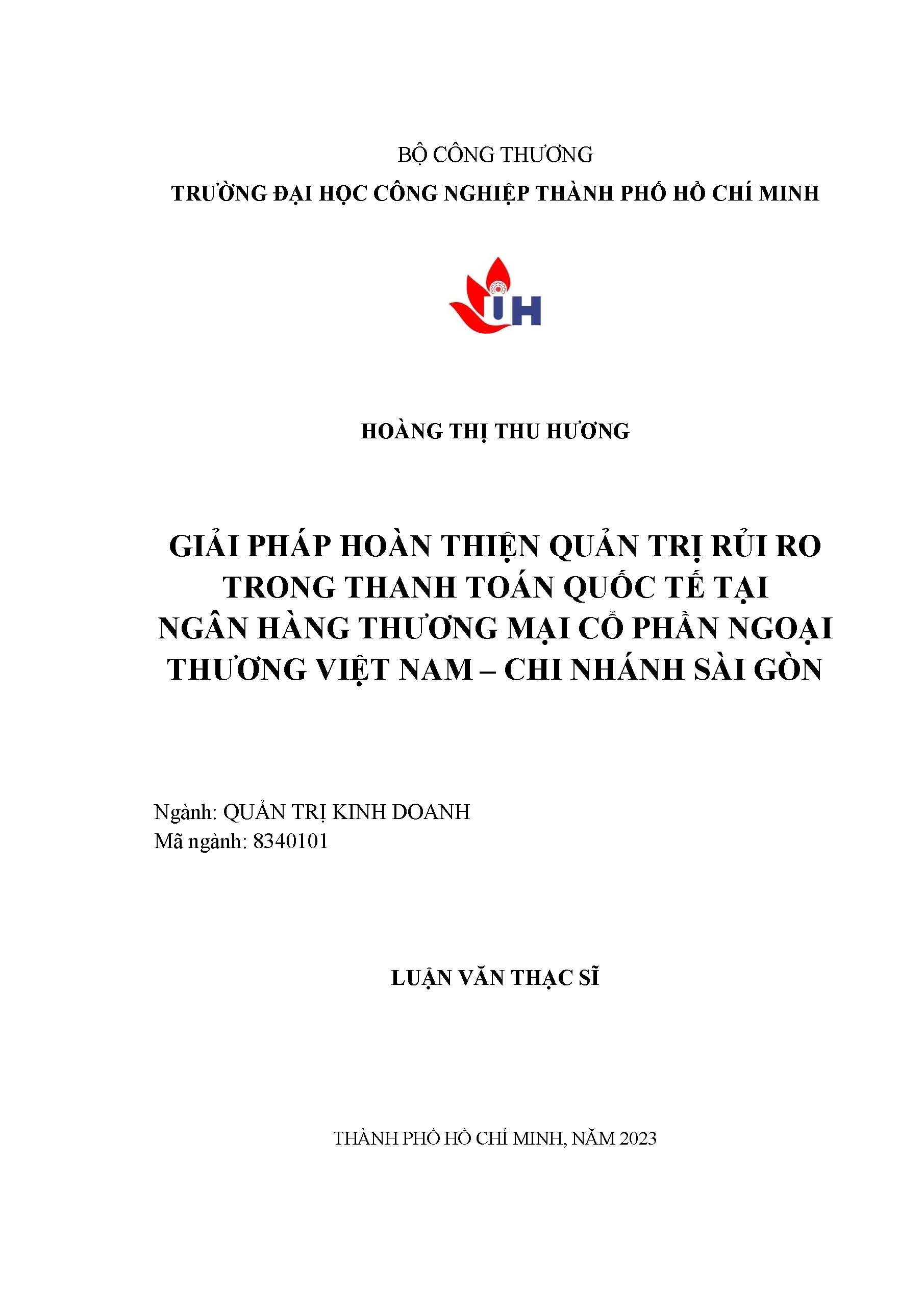 Giải pháp hoàn thiện quản trị rủi ro trong thanh toán quốc tế tại Ngân hàng thương mại cổ phần Ngoại thương Việt Nam – Chi nhánh Sài Gòn: Luận văn thạc sĩ - Chuyên ngành: Quản trị Kinh doanh