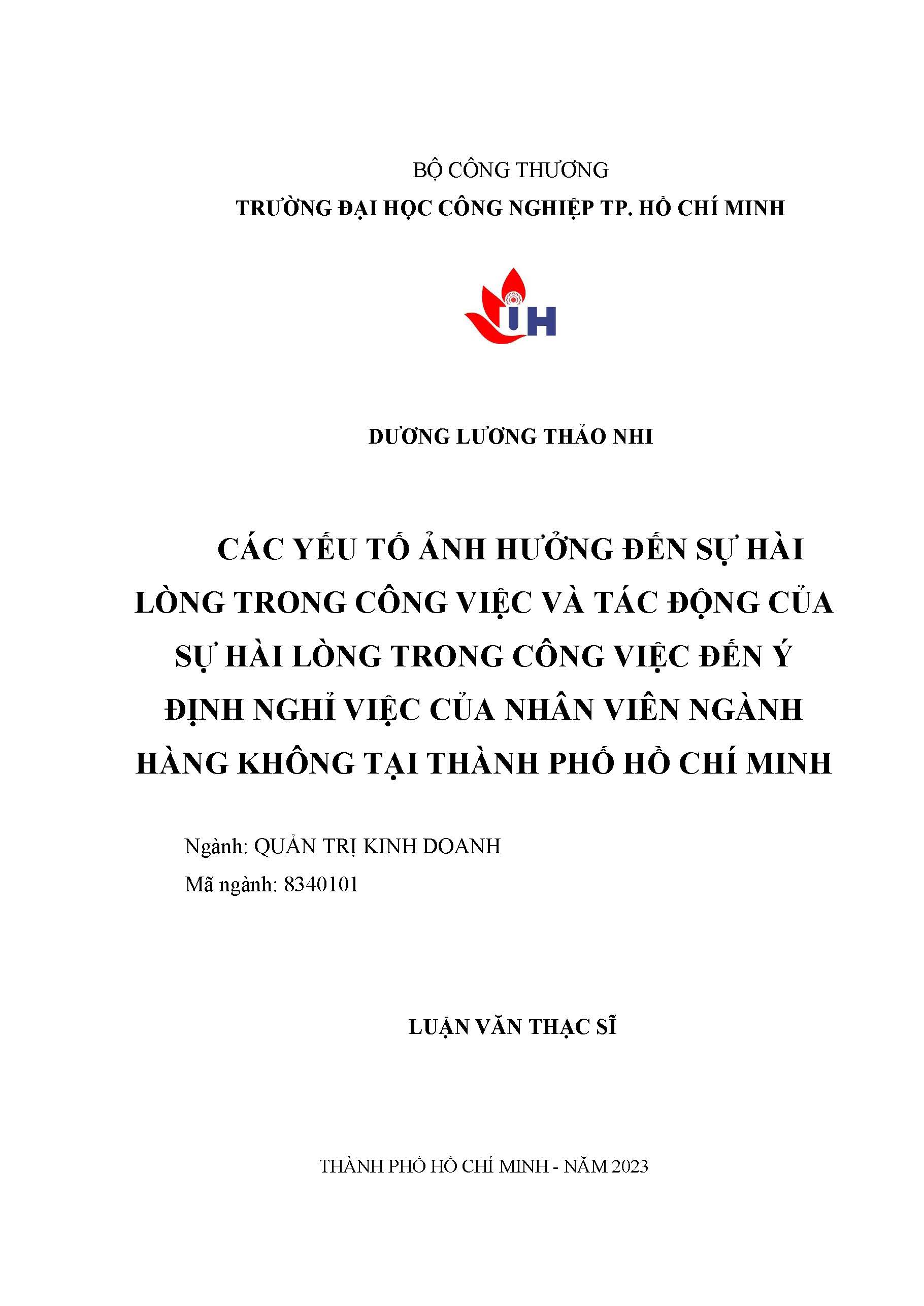 Các yếu tố ảnh hưởng đến sự hài lòng trong công việc và tác động của sự hài lòng trong công việc đến ý định nghỉ việc của nhân viên ngành hàng không tại Thành phố Hồ Chí Minh: Luận văn thạc sĩ - Chuyên ngành: Quản trị Kinh doanh