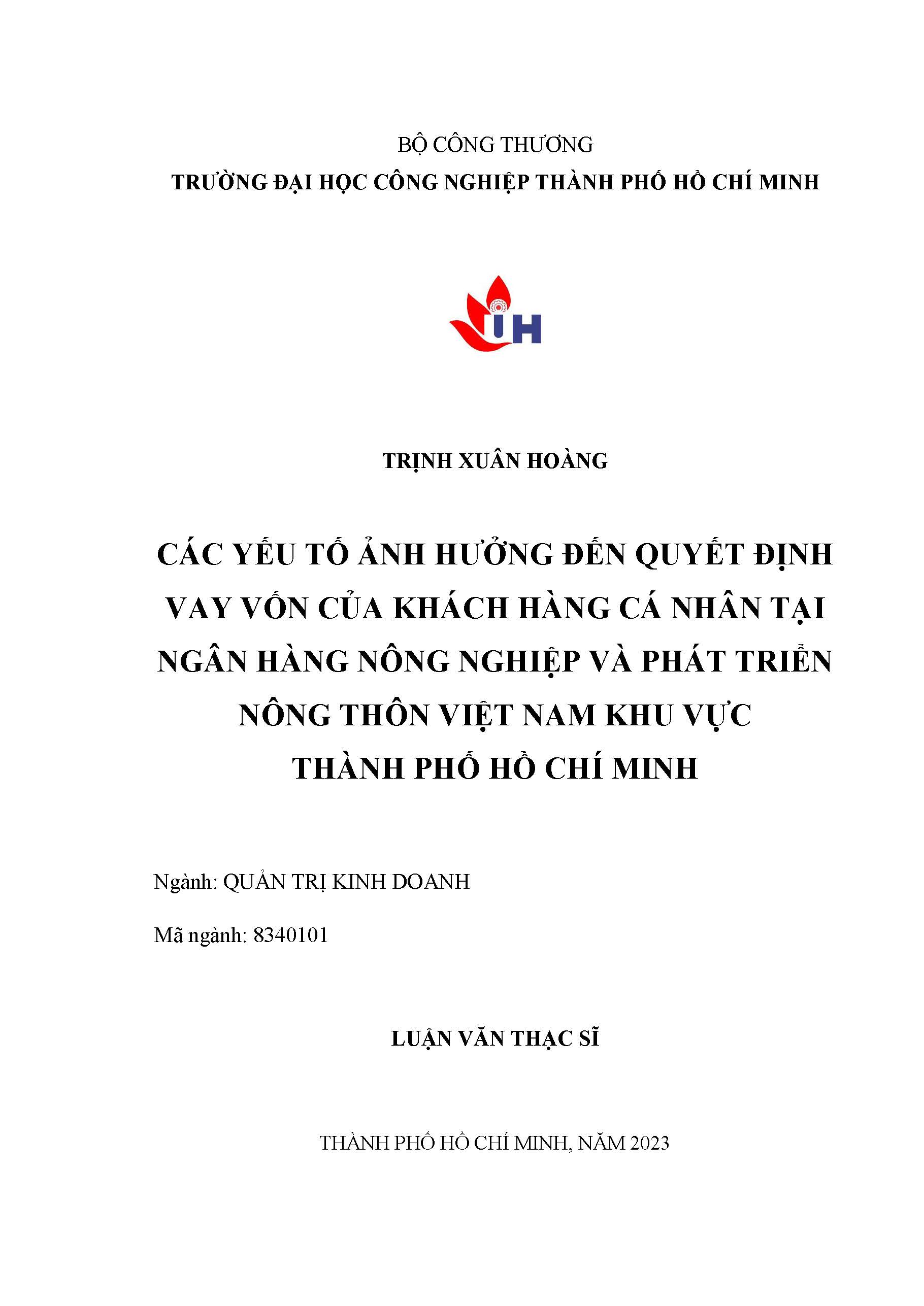 Các yếu tố ảnh hưởng đến quyết định vay vốn của khách hàng cá nhân tại Ngân hàng Nông nghiệp và Phát triển Nông thôn Việt Nam khu vực Thành Phố Hồ Chí Minh: Luận văn thạc sĩ - Chuyên ngành: Quản trị Kinh doanh