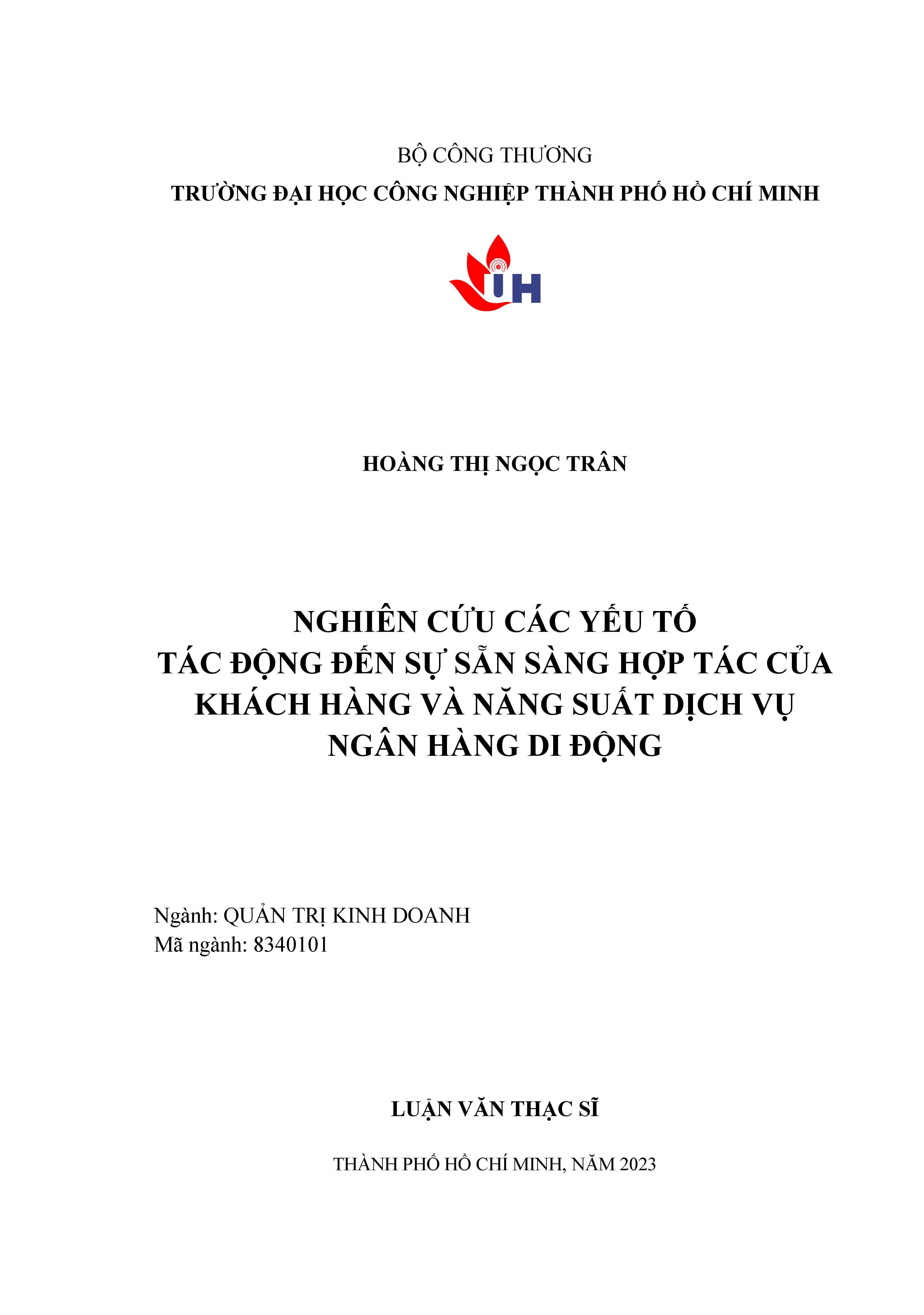 Nghiên cứu các yếu tố tác động đến sự sẵn sàng hợp tác của khách hàng và năng suât dịch vụ ngân hàng di đông: Luận văn thạc sĩ - Chuyên ngành: Quản trị Kinh doanh