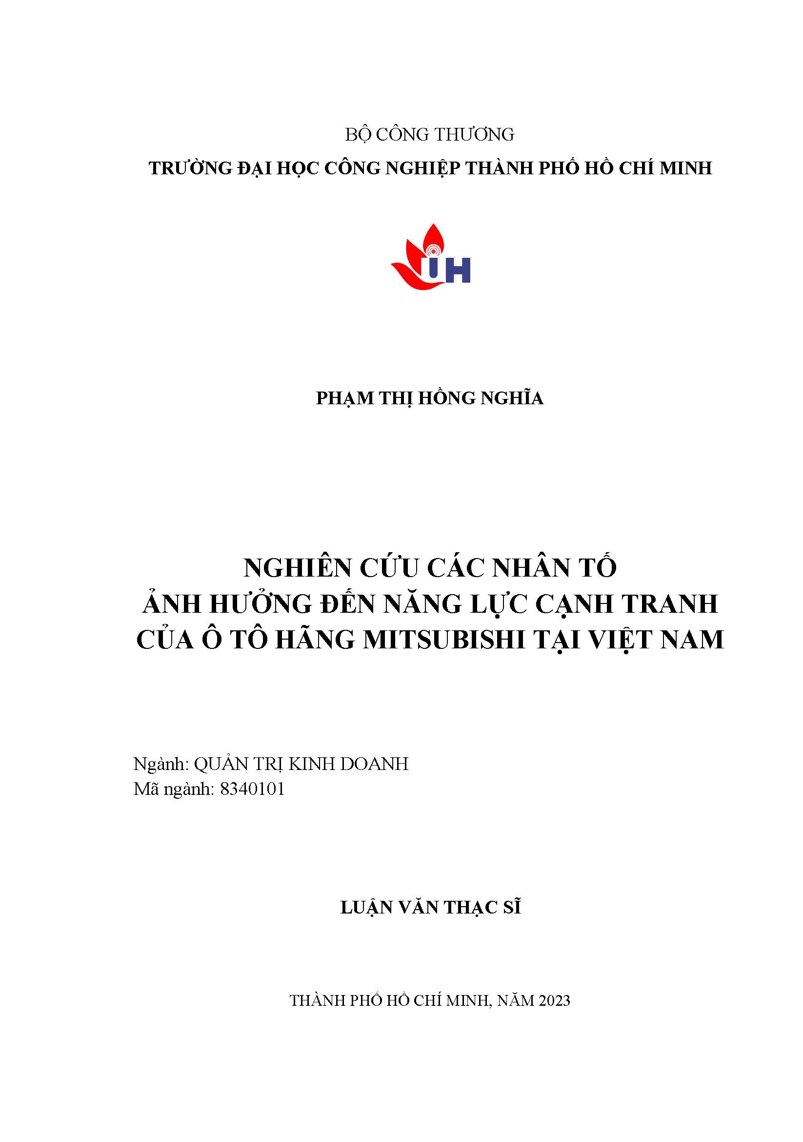 Nghiên cứu các nhân tố ảnh hưởng đến năng lực cạnh tranh của ô tô hãng Mitsubishi tại Việt Nam: Luận văn thạc sĩ - Chuyên ngành: Quản trị Kinh doanh