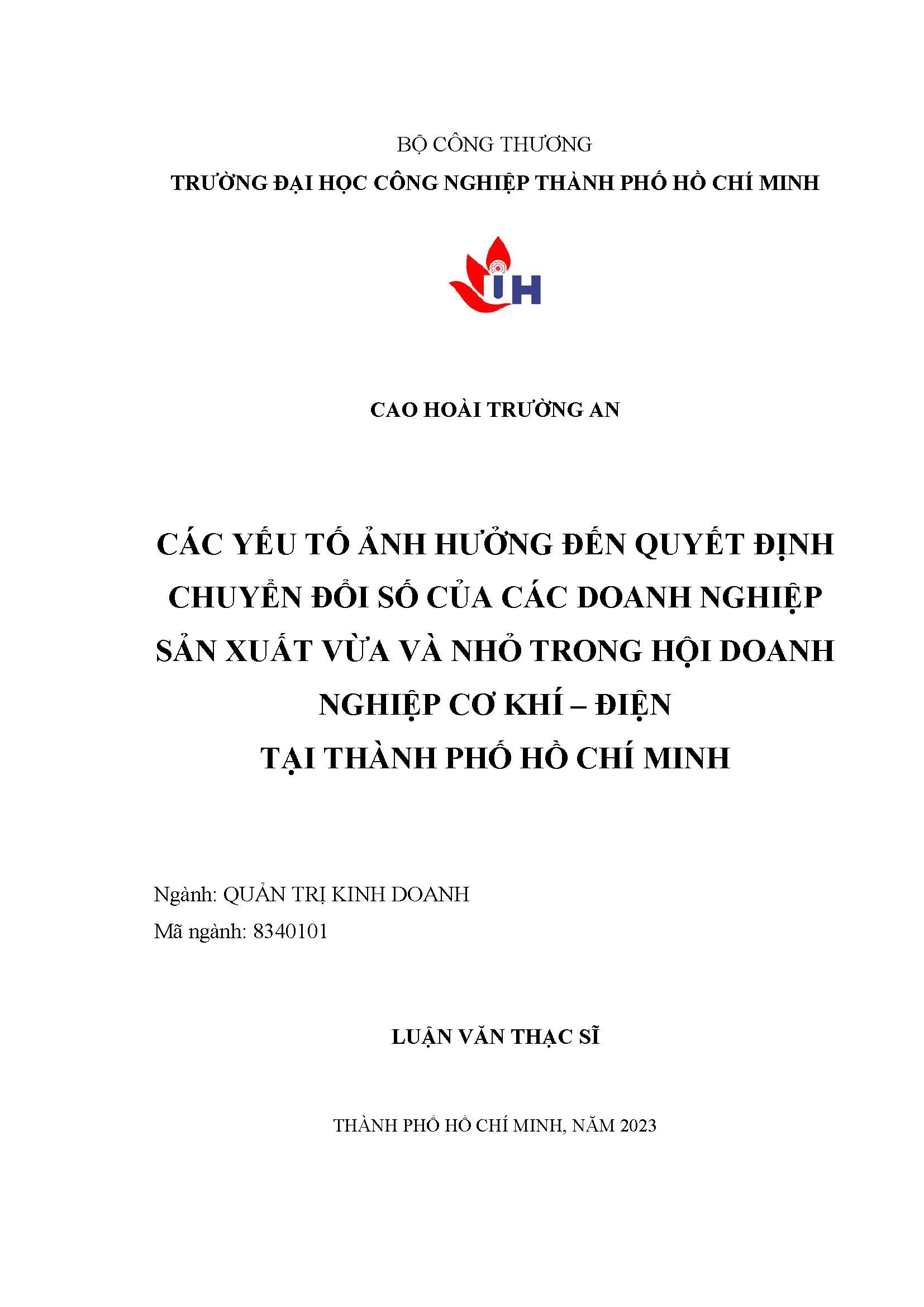 Các yếu tố ảnh hưởng đến quyết định chuyển đổi số của các doanh nghiệp sản xuất vừa và nhỏ trong hội doanh nghiệp Cơ khí – Điện tại Thành phố Hồ Chí Minh: Luận văn thạc sĩ - Chuyên ngành: Quản trị Kinh doanh