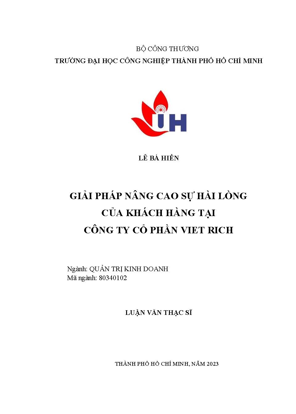 Giải pháp nâng cao sự hài lòng của khách hàng tại Công ty Cổ phần Viet Rich: Luận văn thạc sĩ - Chuyên ngành: Quản trị Kinh doanh