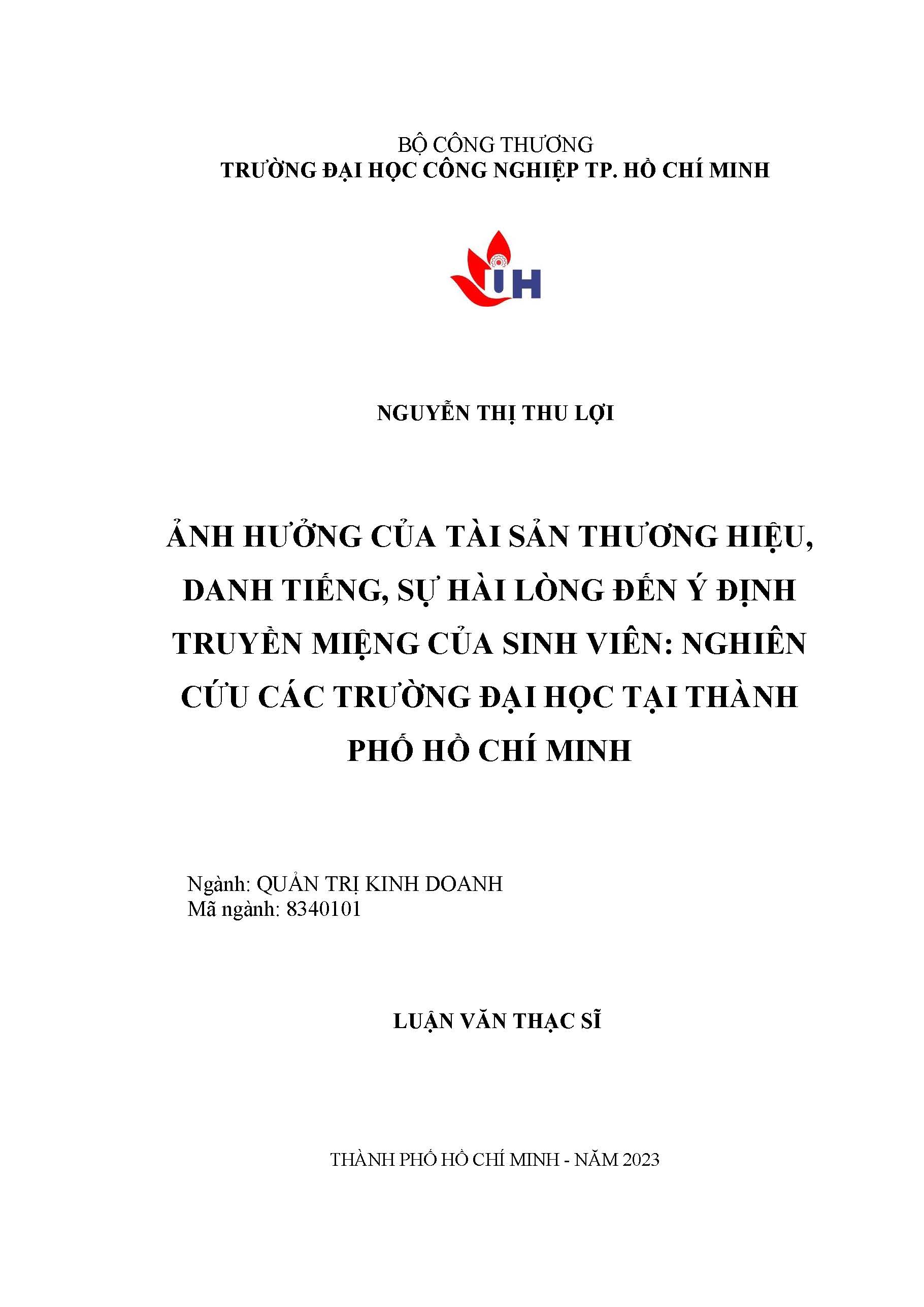 Ảnh hưởng của tài sản thương hiệu, danh tiếng, sự hài lòng đến ý định truyền miệng của sinh viên: Nghiên cứu các trường đại học tại Thành phố Hồ Chí Minh: Luận văn thạc sĩ - Chuyên ngành: Quản trị Kinh doanh