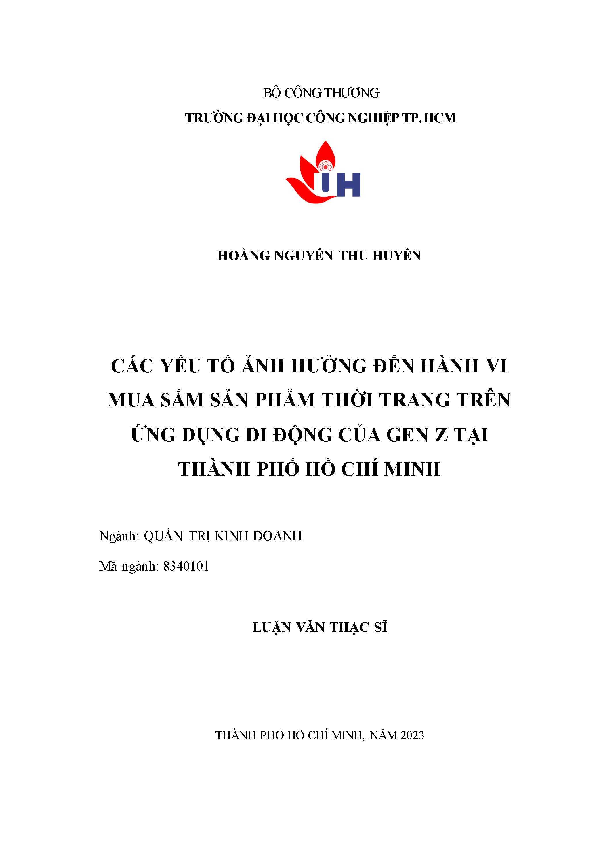 Các yếu tố ảnh hưởng đến hành vi mua sắm sản phẩm thời trang trên ứng dụng di động của Gen Z tại Thành phố Hồ Chí Minh: Luận văn thạc sĩ - Chuyên ngành: Quản trị Kinh doanh