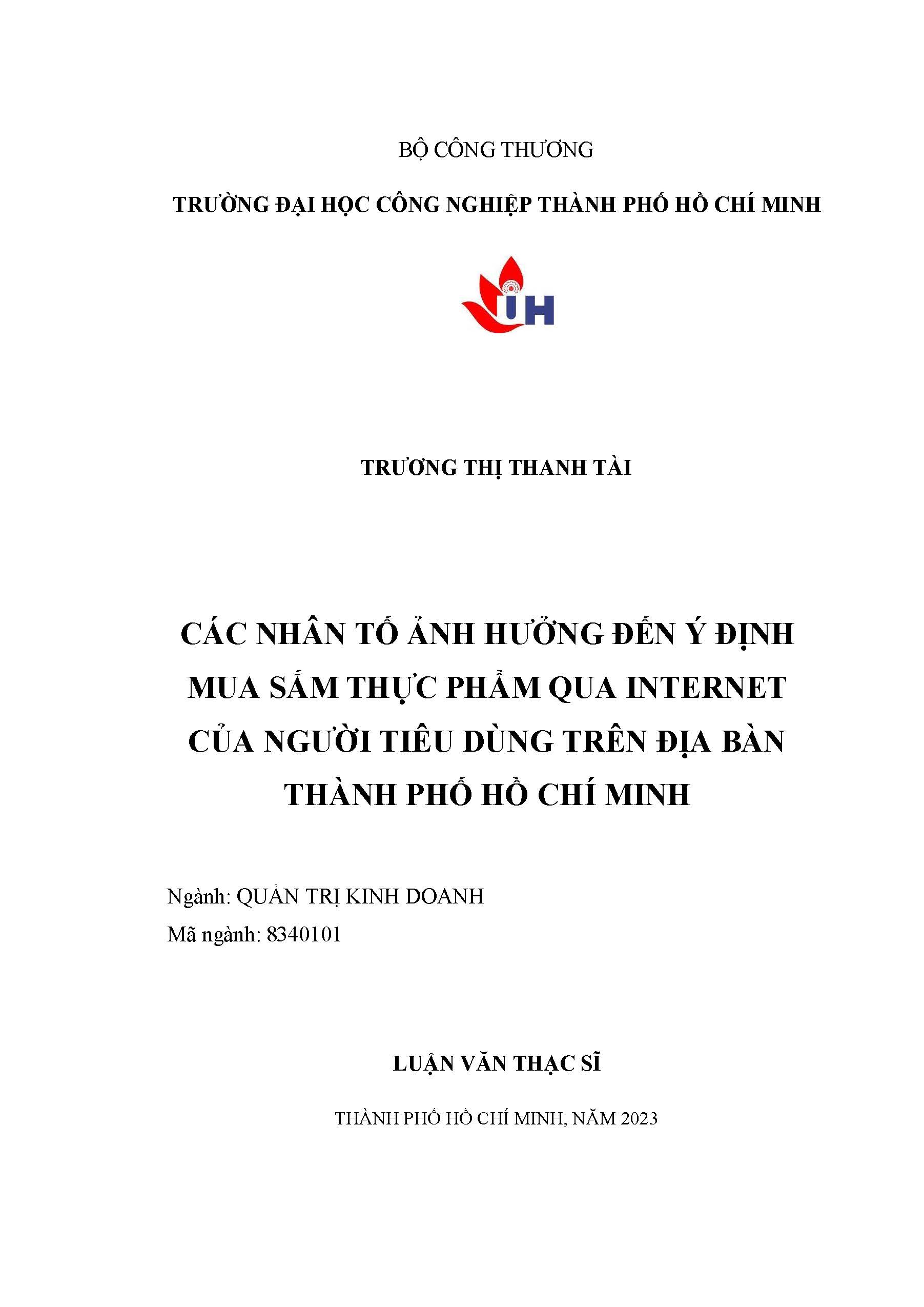 Các nhân tố ảnh hưởng đến ý định mua sắm thực phẩm qua internet của người tiêu dùng trên địa bàn Thành phố Hồ Chí Minh: Luận văn thạc sĩ - Chuyên ngành: Quản trị Kinh doanh