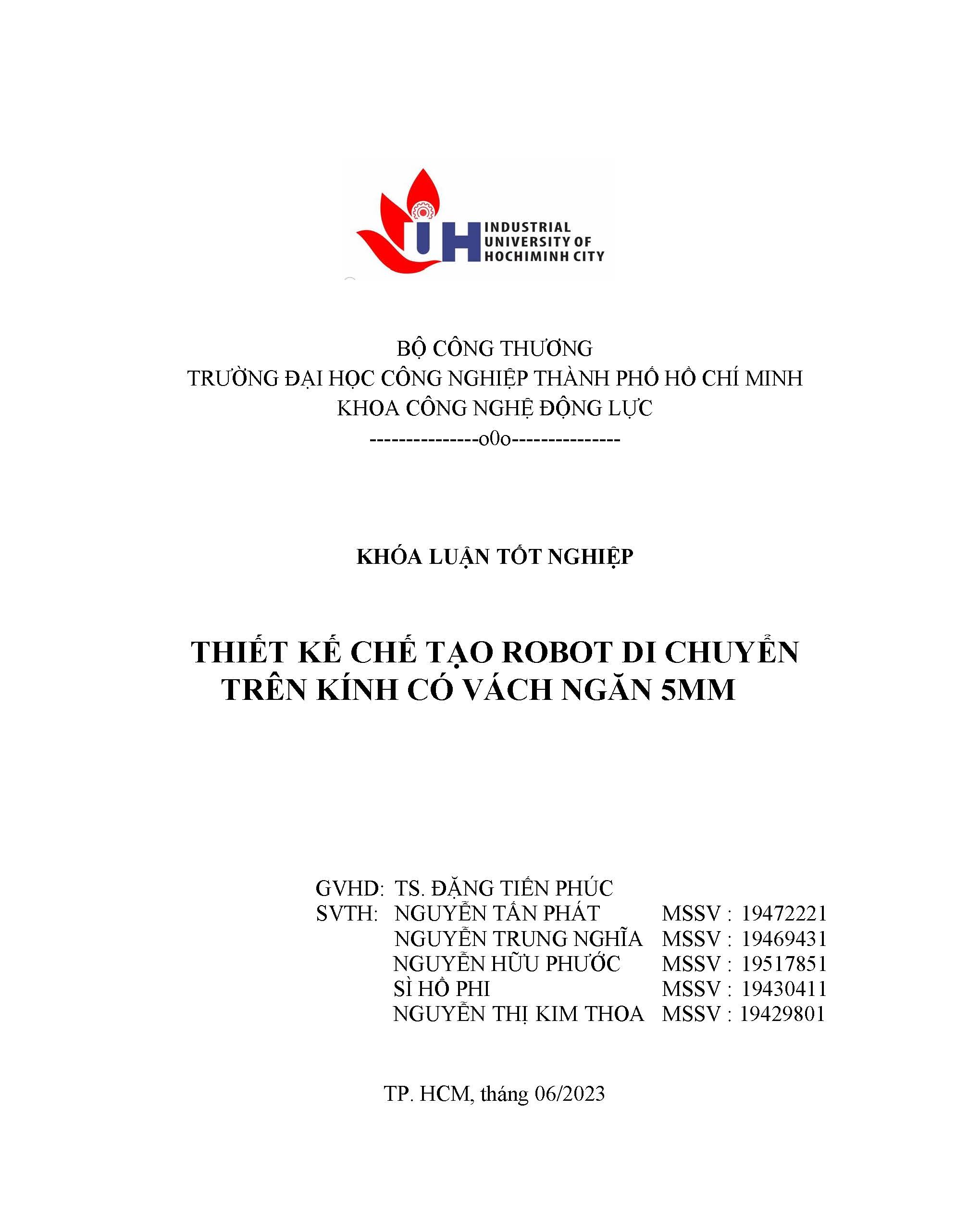 Thiết kế chế tạo robot di chuyển trên kính có vách ngăn 5m: Khóa luận tốt nghiệp khoa Công nghệ Động lực