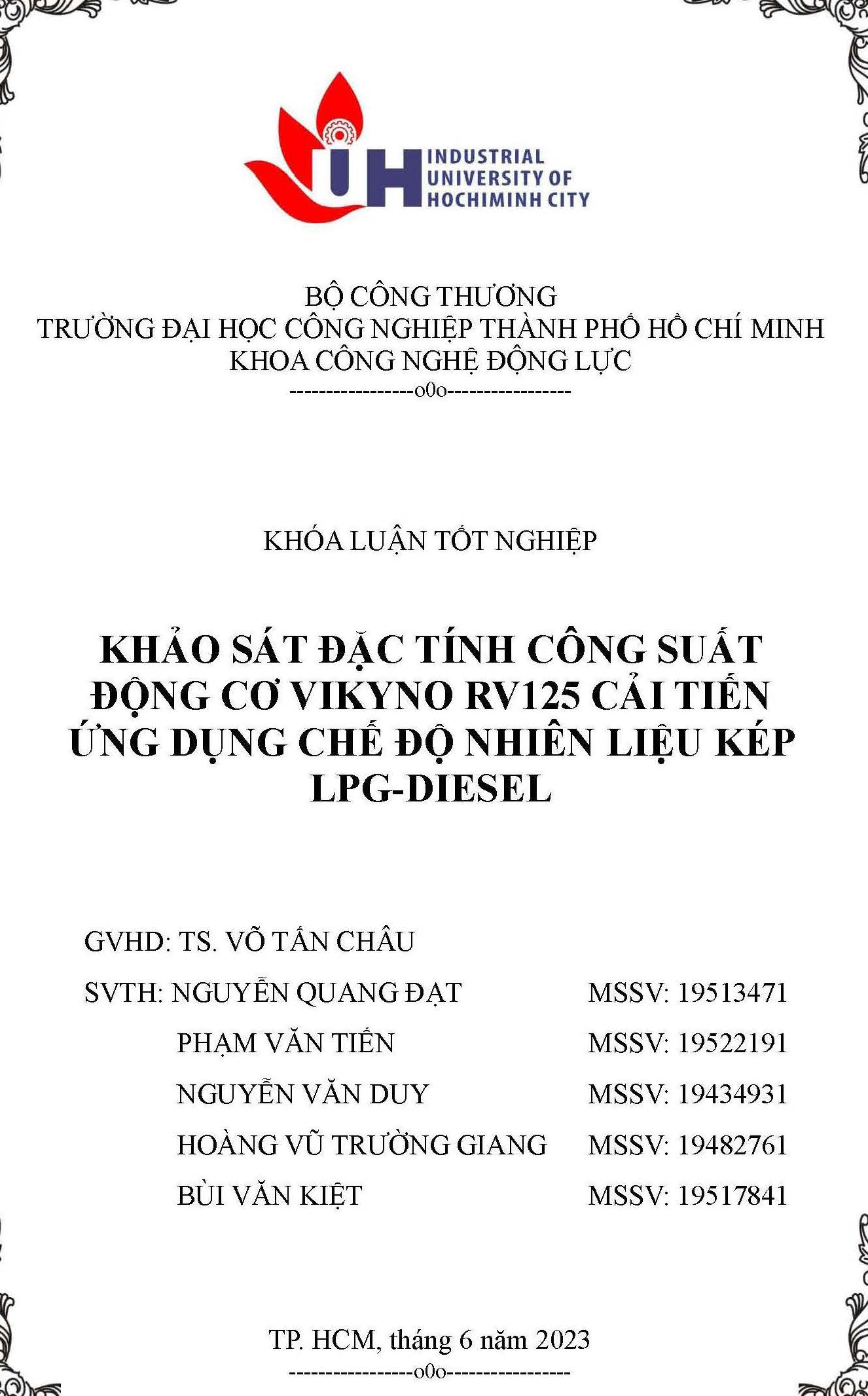 Khảo sát đặc tính công suất động cơ Vikyno RV125 cải tiến ứng dụng chế độ nhiên liệu kép LPG-Diesel: Khóa luận tốt nghiệp khoa Công nghệ Động lực