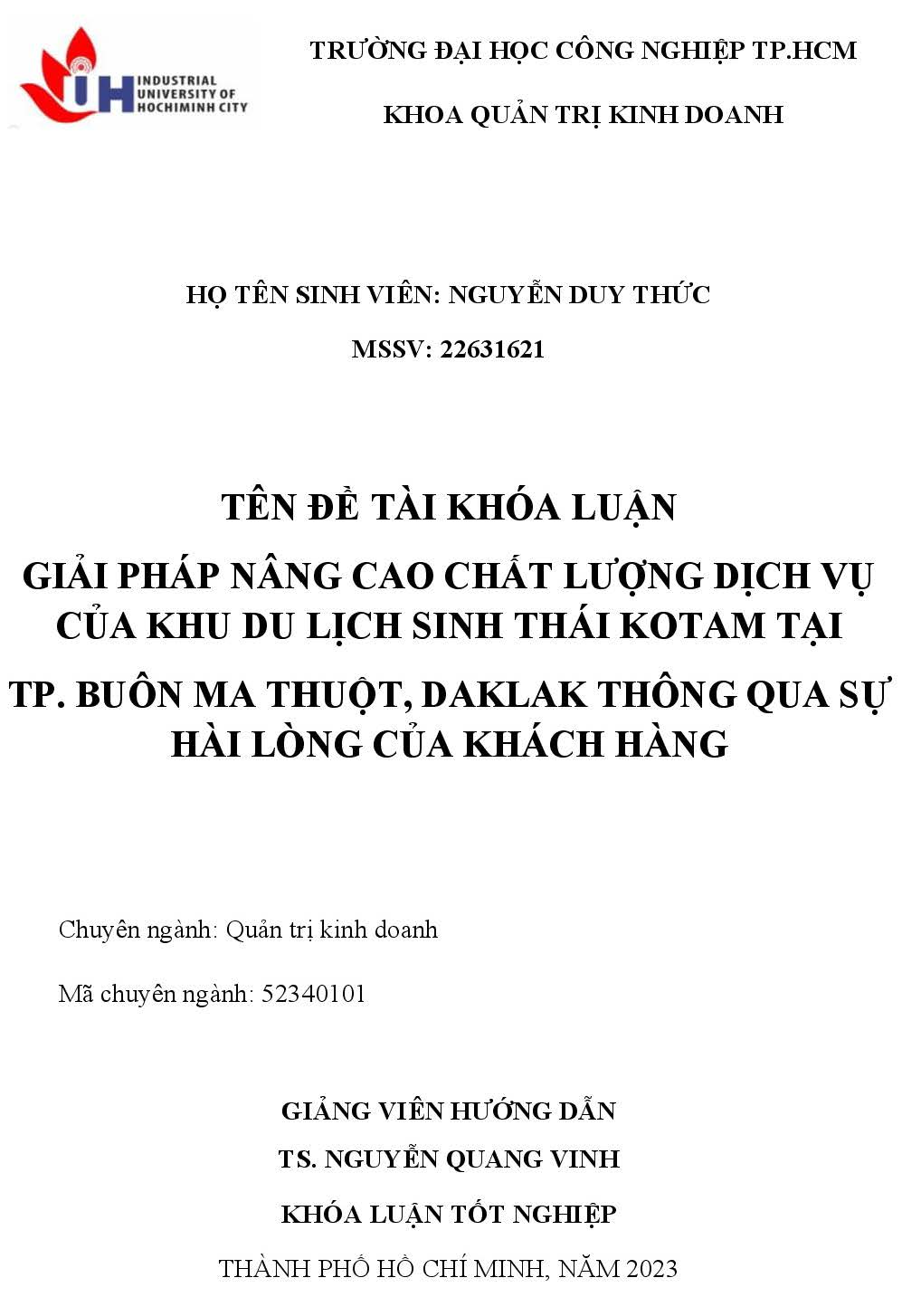 Giải pháp nâng cao chất lượng dịch vụ của khu du lịch sinh thái Kotam tại TP. Buôn Ma Thuột, Daklak thông qua sự hài lòng khách hàng: Khóa luận tốt nghiệp khoa Quản trị Kinh doanh - Chuyên ngành: Quản trị Kinh doanh