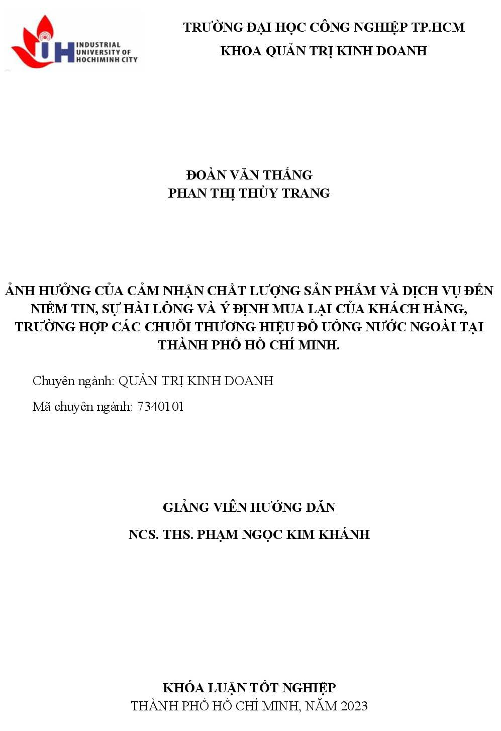 Ảnh hưởng của cảm nhận chất lượng sản phẩm và dịch vụ đến niềm tin, sự hài lòng và ý định mua lại của khách hàng, trường hợp các chuỗi thương hiệu đồ uống nước ngoài tại Thành phố Hồ Chí Minh: Khóa luận tốt nghiệp khoa Quản trị Kinh doanh - Chuyên ngành: Quản trị Kinh doanh