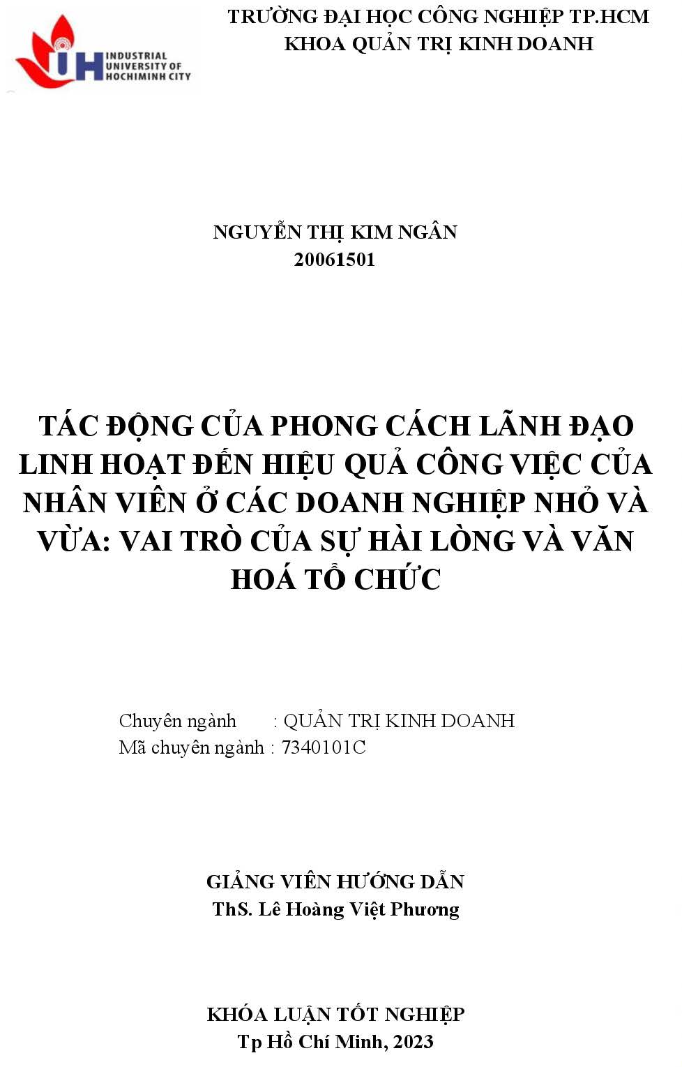 Tác động của phong cách lãnh đạo linh hoạt đến hiệu quả công việc của nhân viên ở các doanh nghiệp nhỏ và vừa: vai trò của sự hài lòng và văn hoá tổ chức: Khóa luận tốt nghiệp khoa Quản trị Kinh doanh - Chuyên ngành: Quản trị Kinh doanh