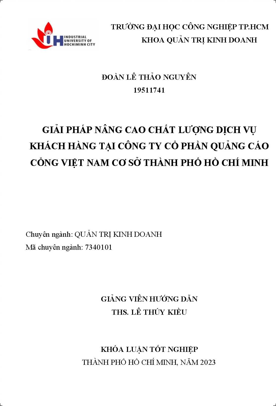 Giải pháp nâng cao chất lượng dịch vụ khách hàng tại công ty Cổ phần Quảng Cáo Cổng Việt Nam cơ sở Thành phố Hồ Chí Minh: Khóa luận tốt nghiệp khoa Quản trị Kinh doanh - Chuyên ngành: Quản trị Kinh doanh