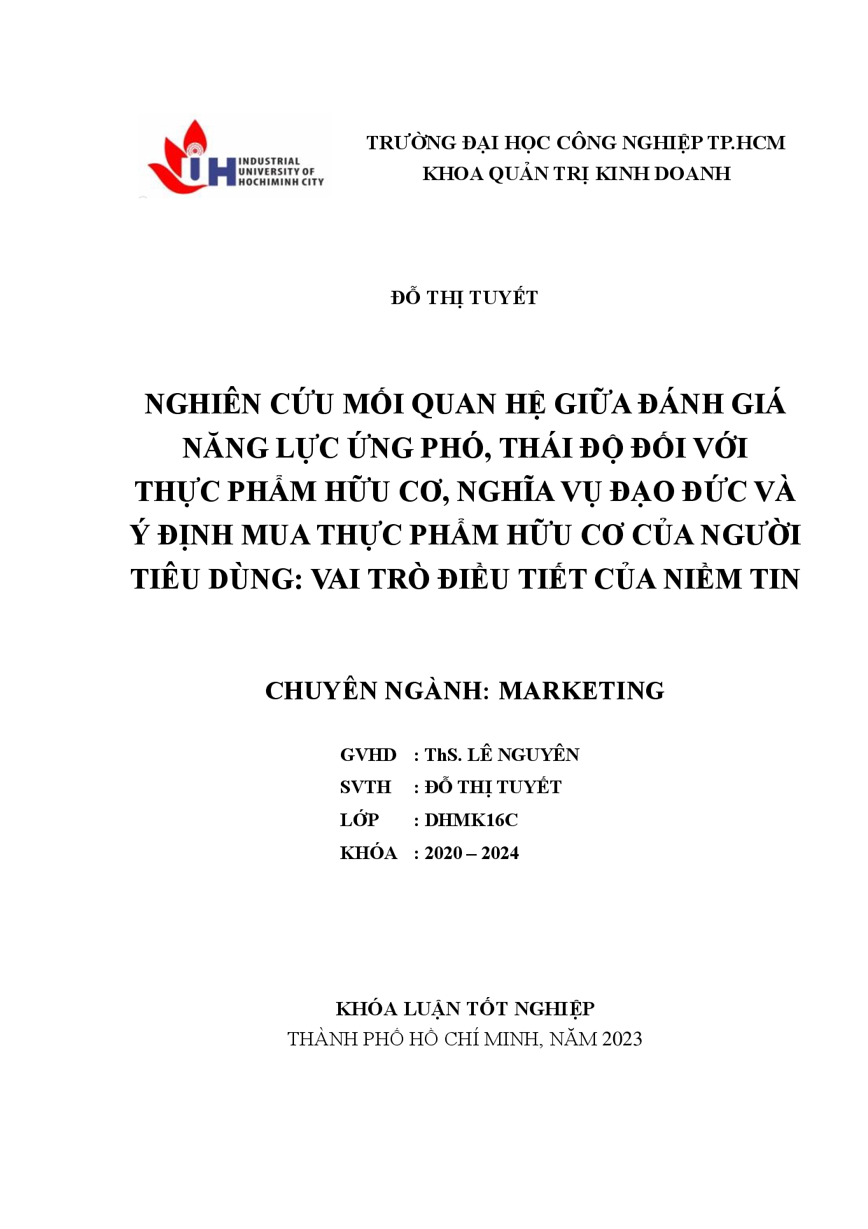 Nghiên cứu mối quan hệ giữa đánh giá năng lực ứng phó, thái độ đối với thực phẩm hữu cơ, nghĩa vụ đạo đức và ý định mua thực phẩm hữu cơ của người tiêu dùng: vai trò điều tiết của niềm tin: Khóa luận tốt nghiệp khoa Quản trị Kinh doanh - Chuyên ngành: Marketing