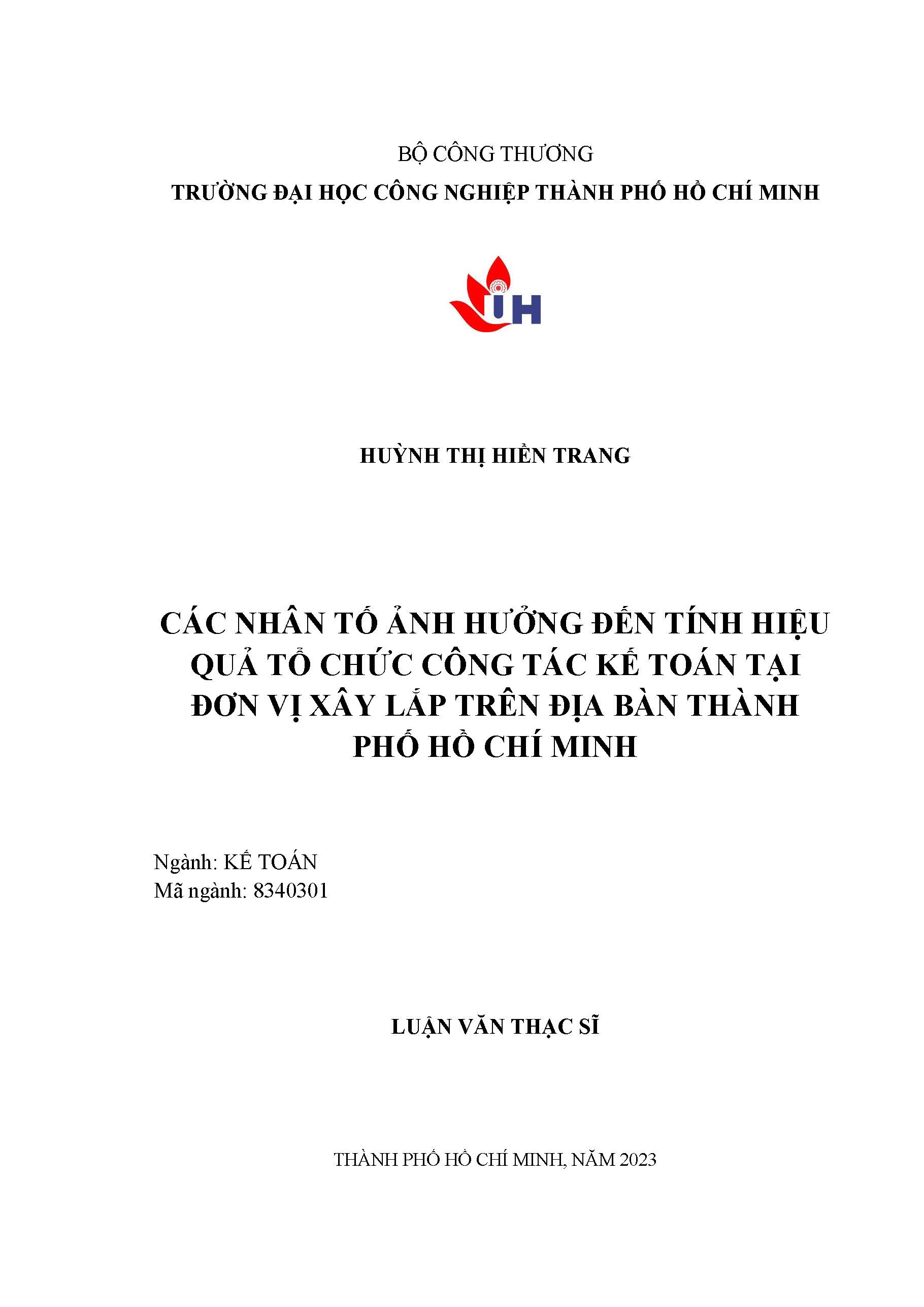 Các nhân tố ảnh hưởng đến tính hiệu quả tổ chức công tác kế toán tại đơn vị xây lắp trên địa bàn Thành phố Hồ Chí Minh: Luận văn thạc sĩ - Chuyên ngành: Kế toán