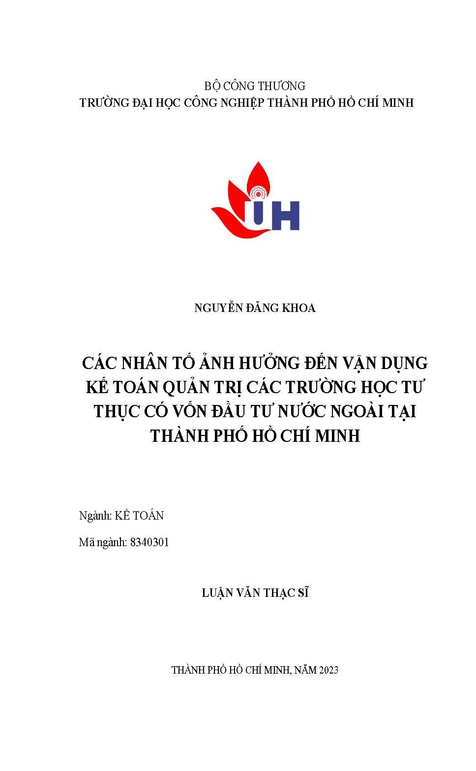 Các nhân tố ảnh hưởng đến vận dụng kế toán quản trị các trường học tư thục có vốn đầu tư nước ngoài tại Thành phố Hồ Chí Minh: Luận văn thạc sĩ - Chuyên ngành: Kế toán