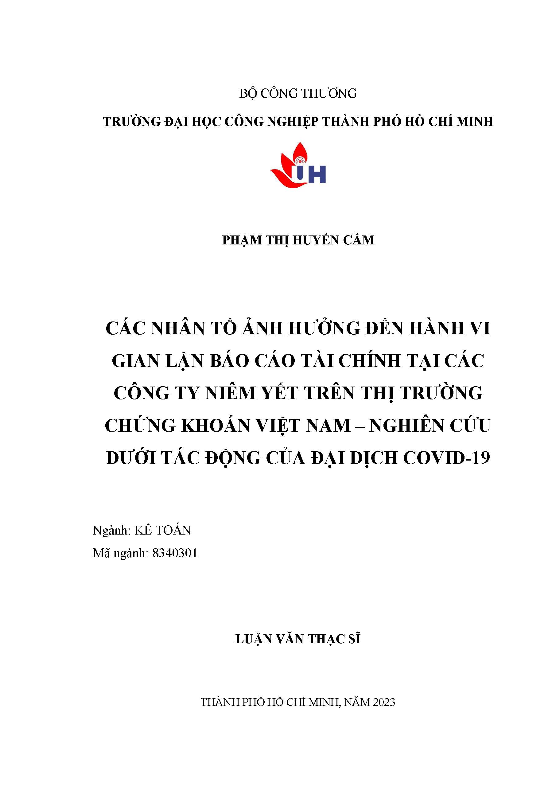 Các nhân tố ảnh hưởng đến hành vi gian lận báo cáo tài chính tại các công ty niêm yết trên thị trường chứng khoán Việt Nam – Nghiên cứu dưới tác động của đại dịch COVID-19: Luận văn thạc sĩ - Chuyên ngành: Kế toán