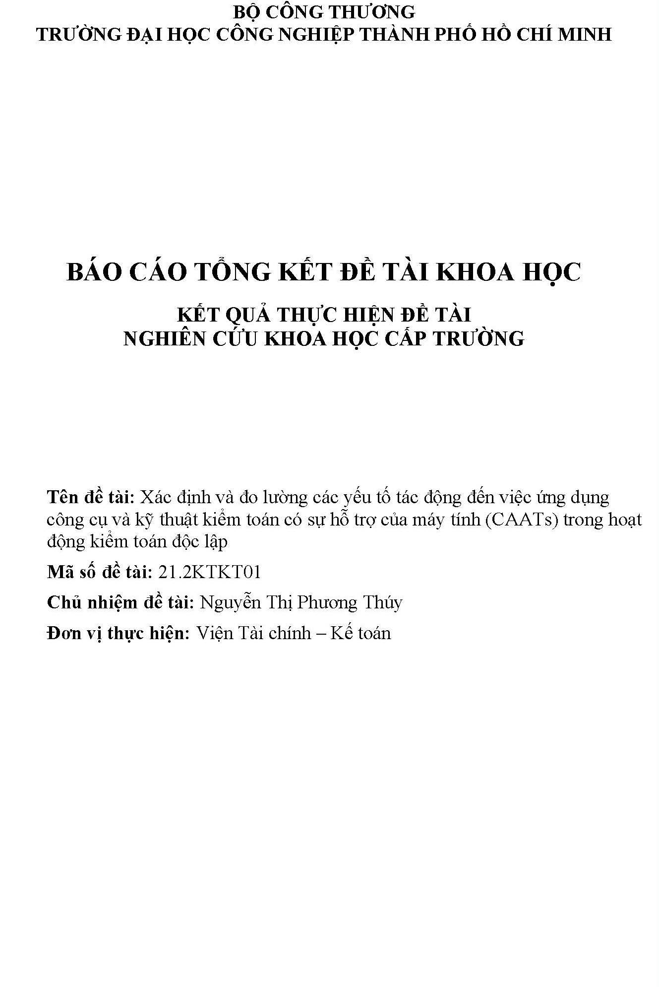 Xác định và đo lường các yếu tố tác động đến việc ứng dụng công cụ và kỹ thuật kiểm toán có sự hỗ trợ của máy tính (CAATs) trong hoạt động kiểm toán độc lập: Báo cáo tổng kết đề tài nghiên cứu khoa học cấp Trường