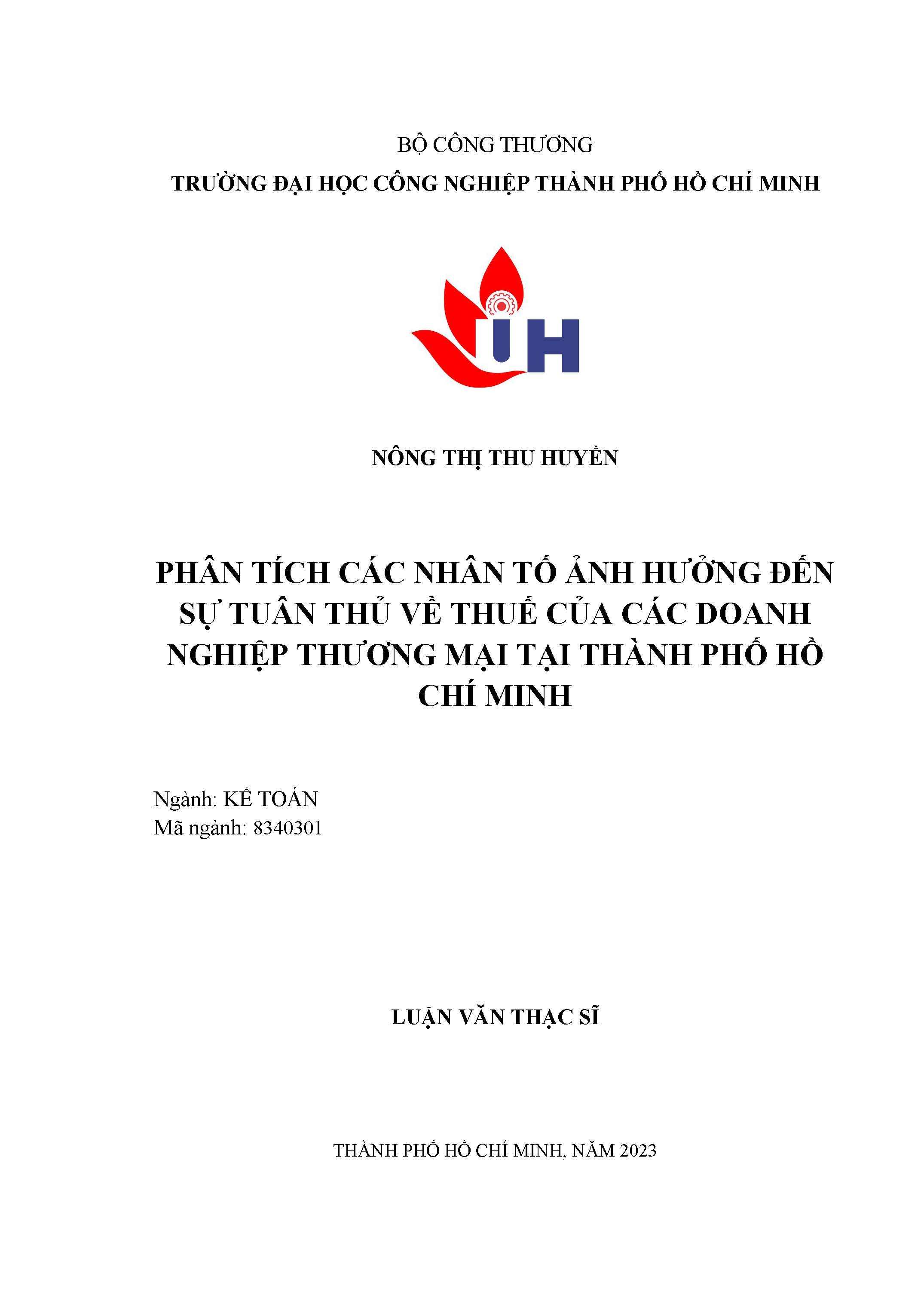 Phân tích các nhân tố ảnh hưởng đến sự tuân thủ về thuế của các doanh nghiệp thương mại tại Thành phố Hồ Chí Minh: Luận văn Thạc sĩ - Chuyên ngành: Kế toán